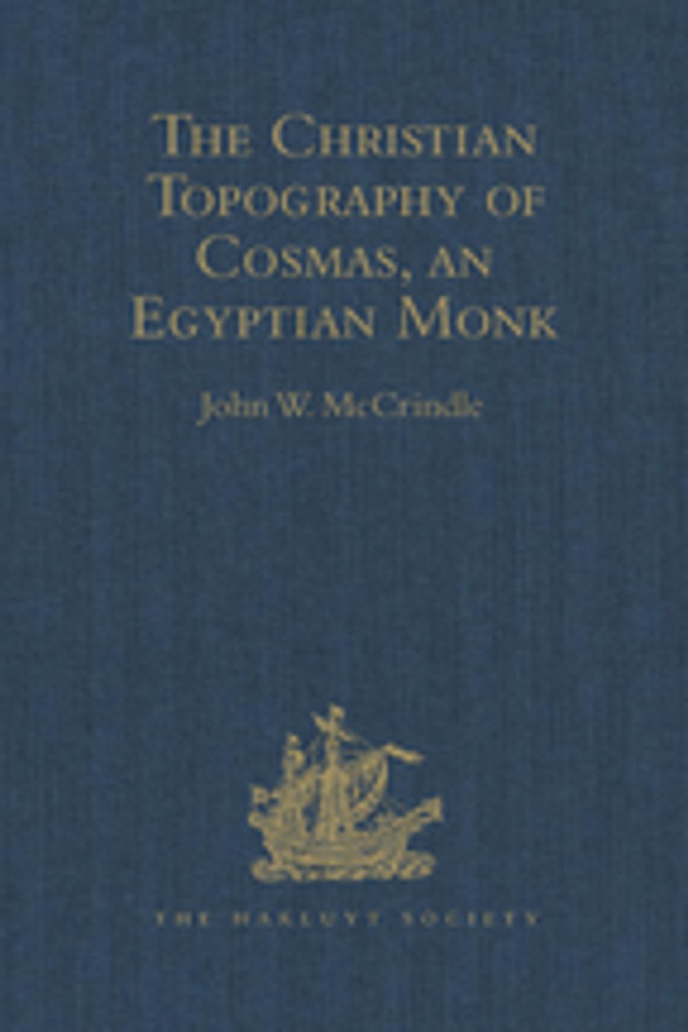 Big bigCover of Kosma Aiguptiou Monachou Christianike Topographia - The Christian Topography of Cosmas, an Egyptian Monk