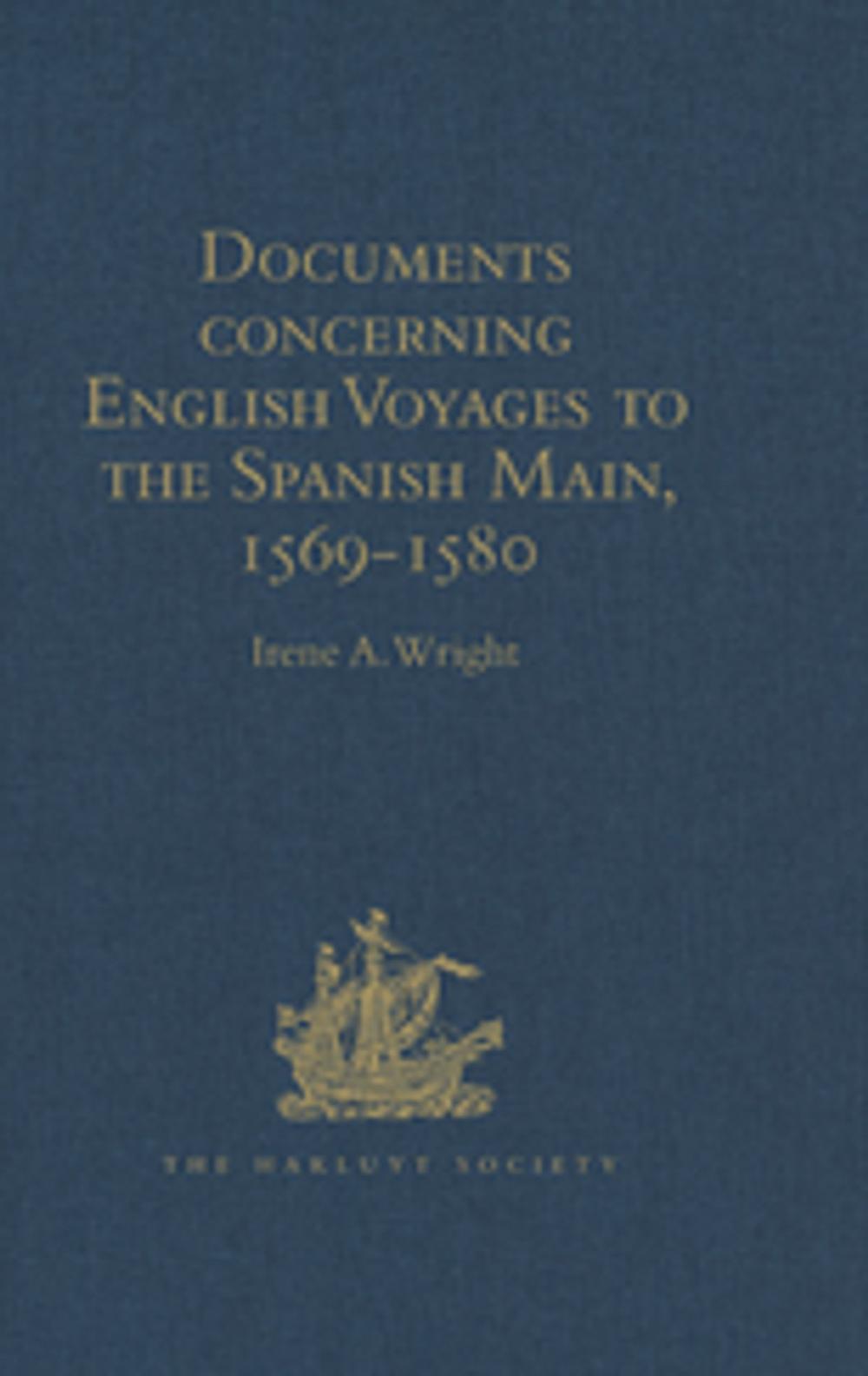 Big bigCover of Documents concerning English Voyages to the Spanish Main, 1569-1580