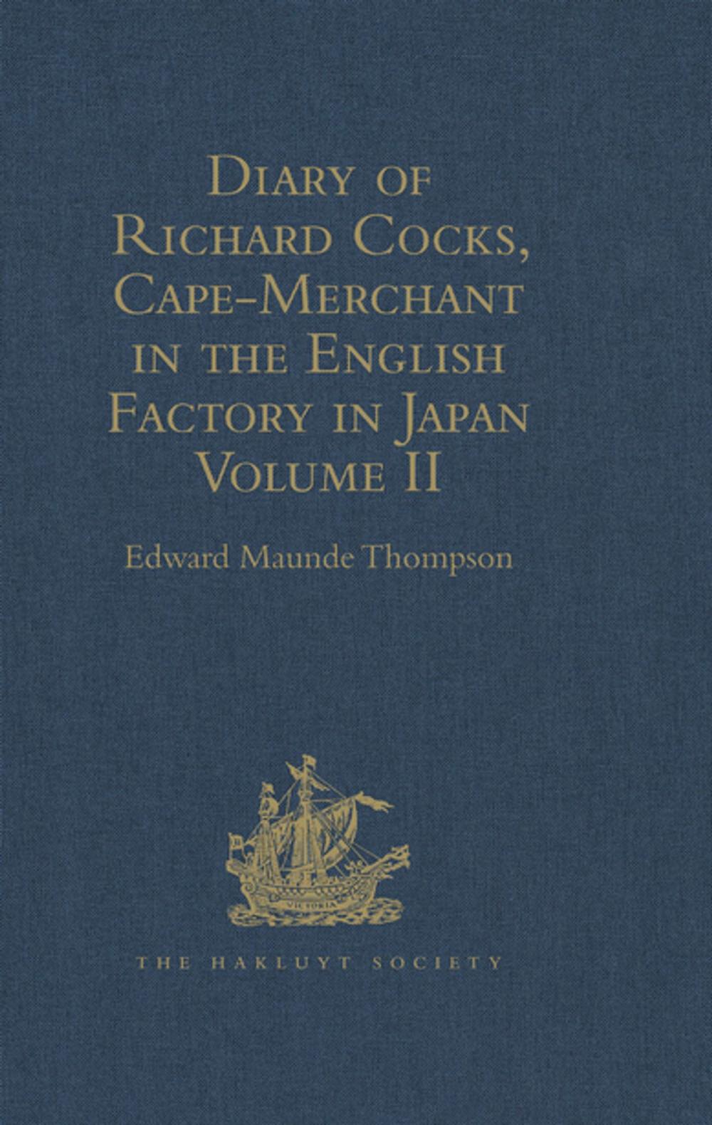 Big bigCover of Diary of Richard Cocks, Cape-Merchant in the English Factory in Japan 1615-1622 with Correspondence