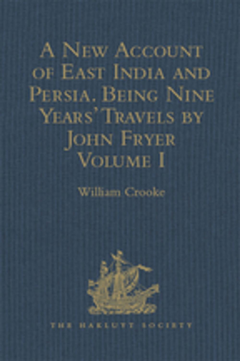 Big bigCover of A New Account of East India and Persia. Being Nine Years' Travels, 1672-1681, by John Fryer