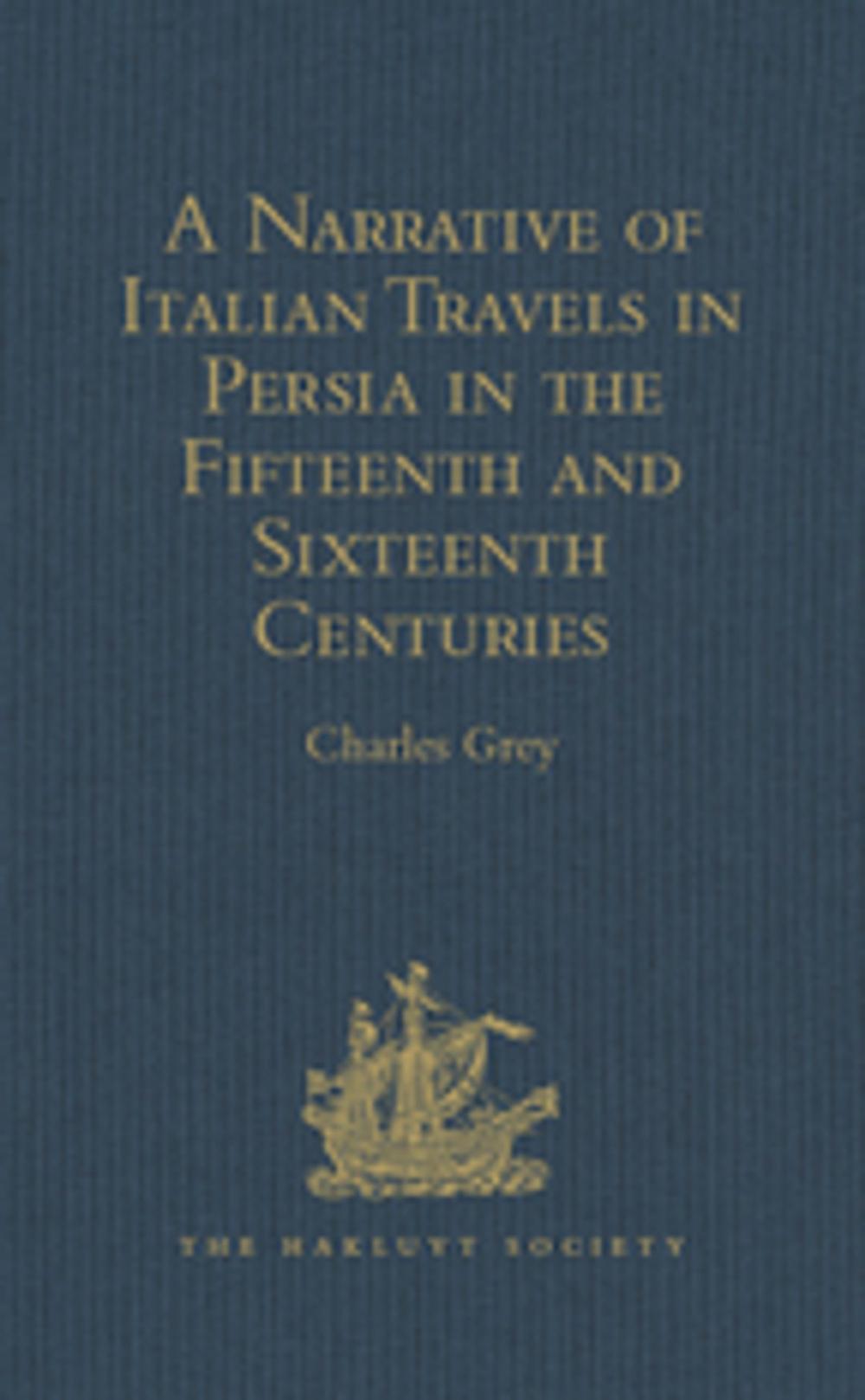 Big bigCover of A Narrative of Italian Travels in Persia in the Fifteenth and Sixteenth Centuries