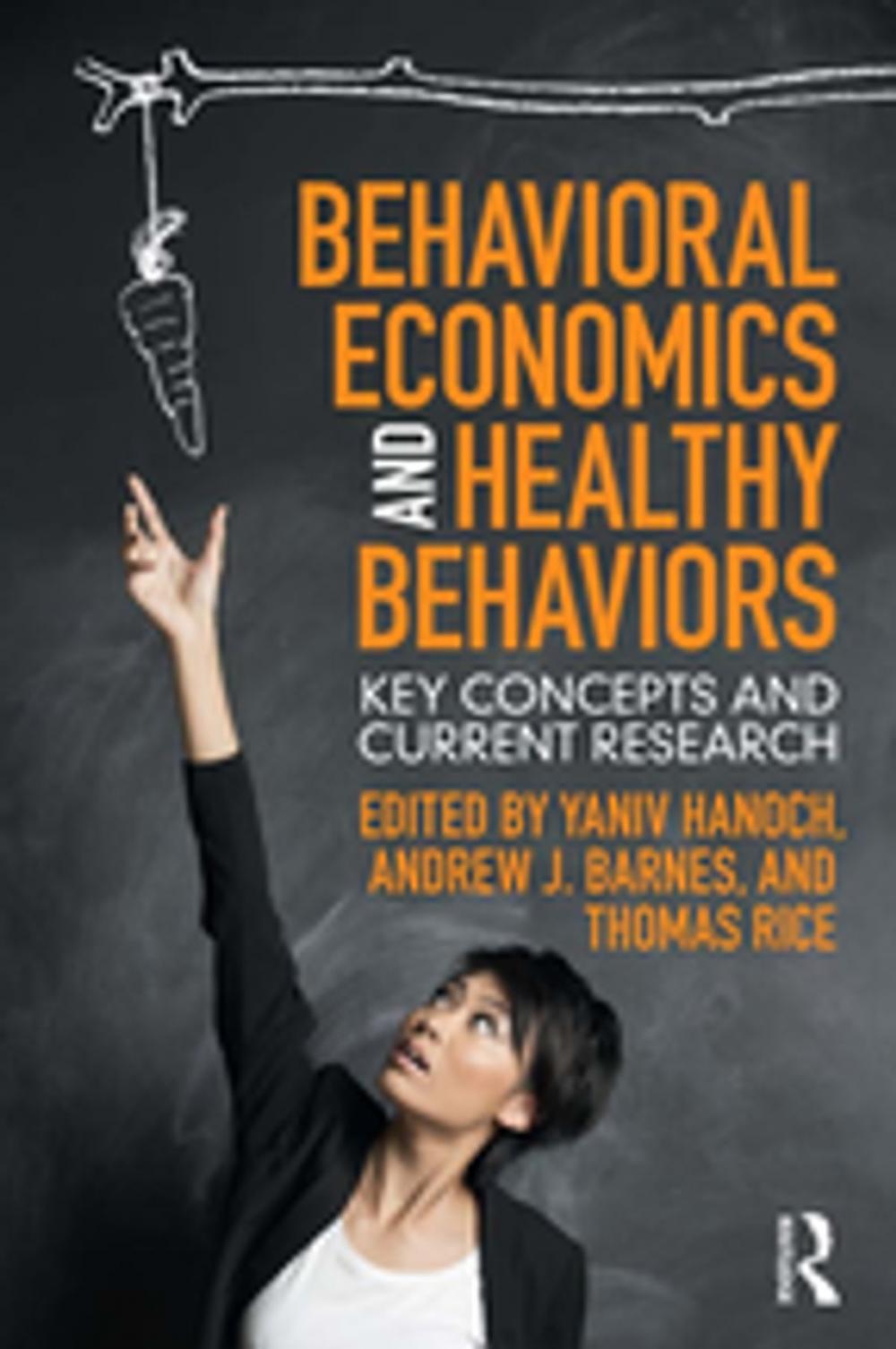 Big bigCover of Behavioral Economics and Healthy Behaviors