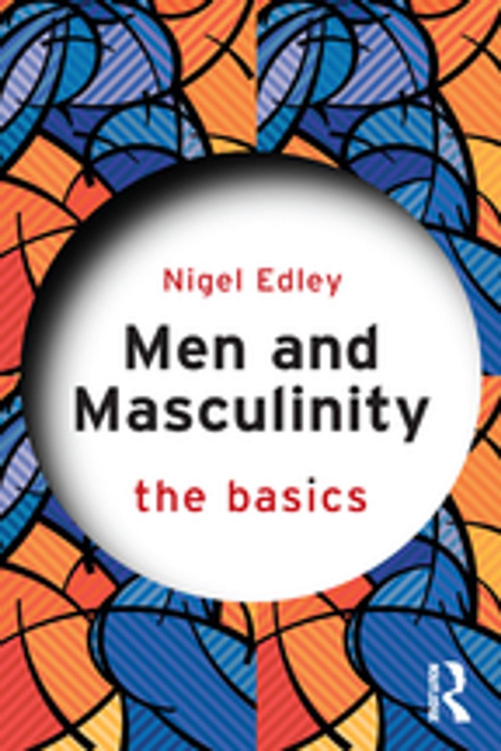 Big bigCover of Men and Masculinity: The Basics