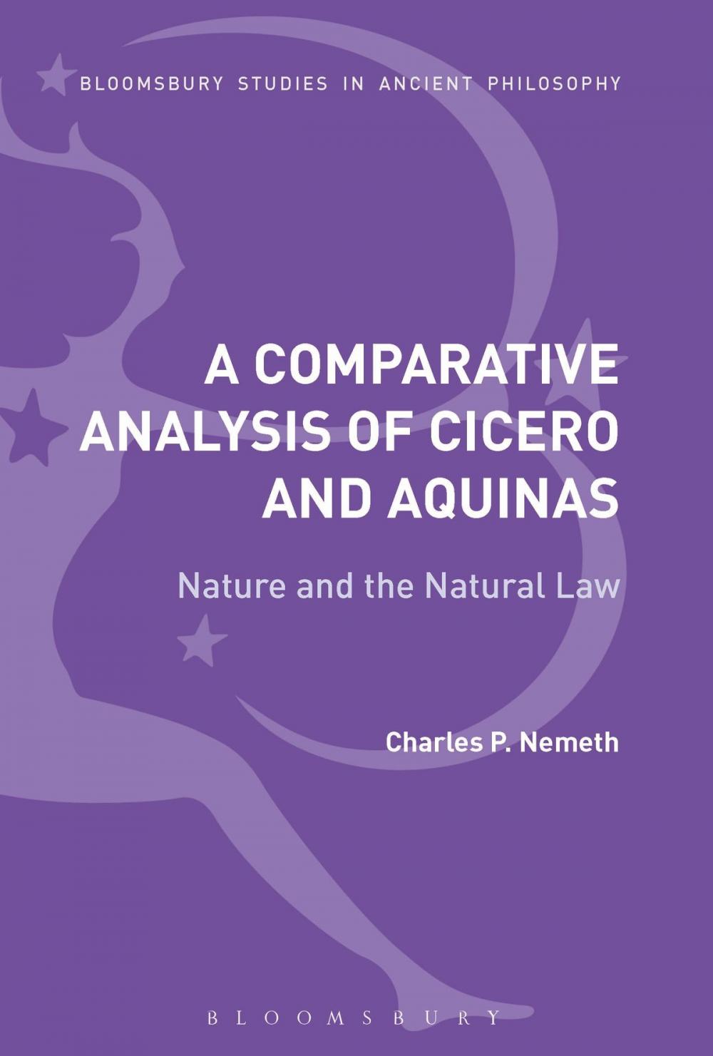 Big bigCover of A Comparative Analysis of Cicero and Aquinas