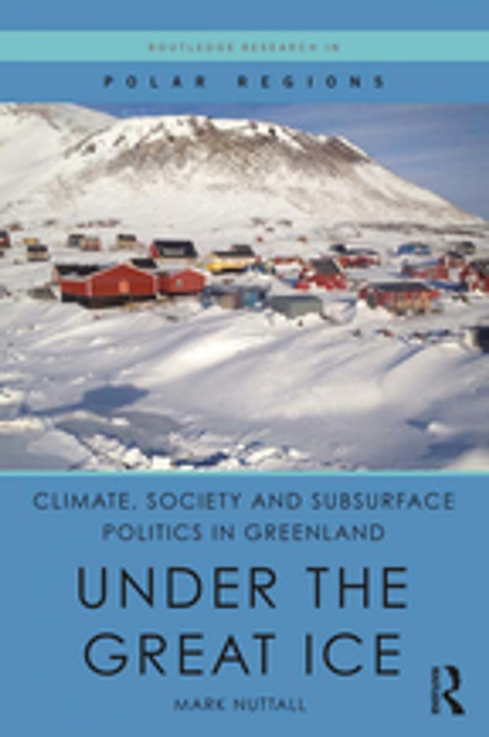 Big bigCover of Climate, Society and Subsurface Politics in Greenland