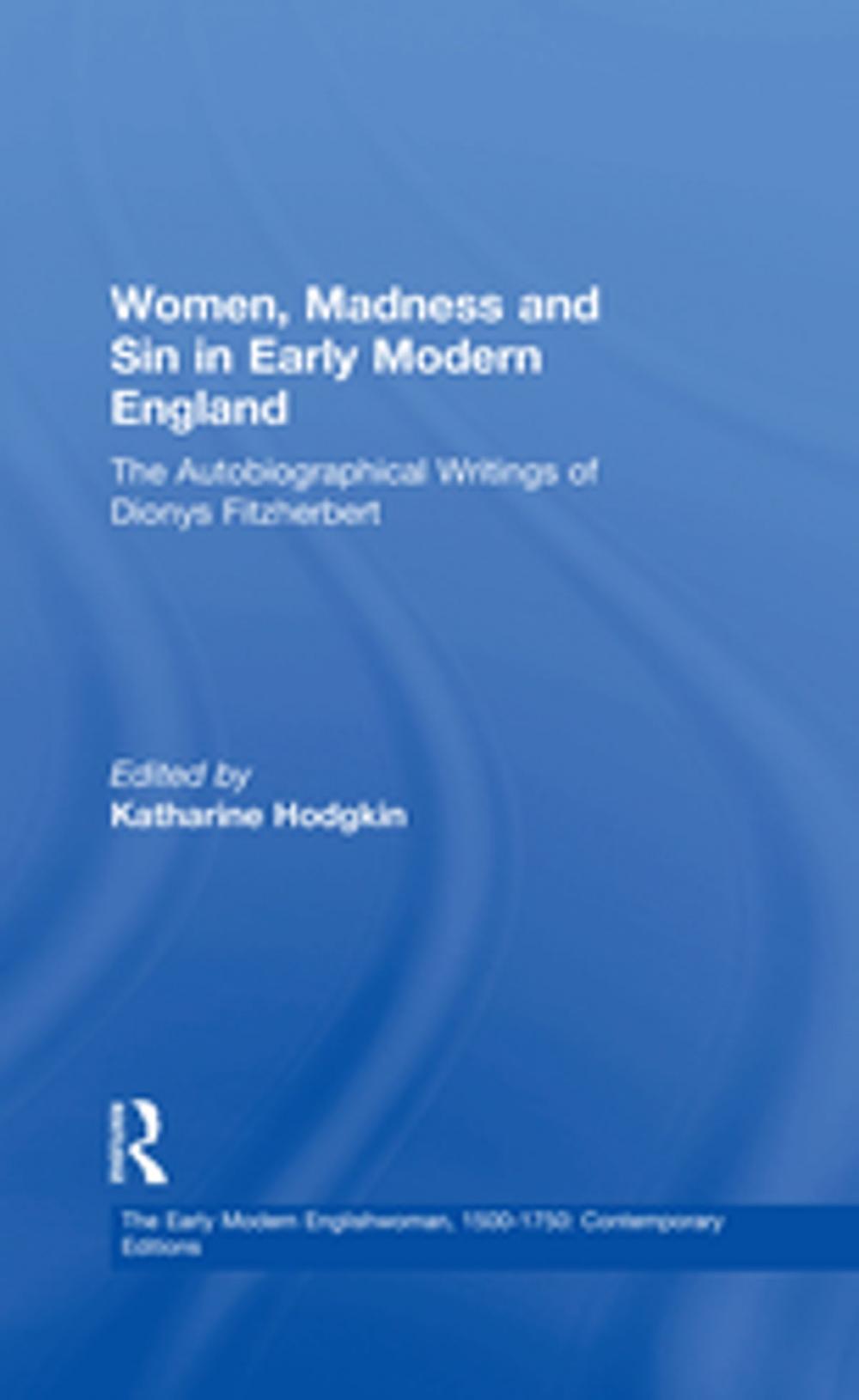 Big bigCover of Women, Madness and Sin in Early Modern England