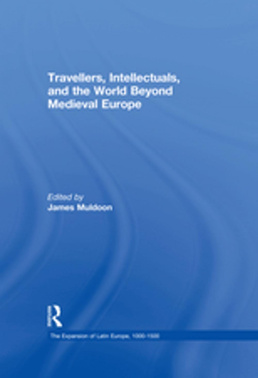 Big bigCover of Travellers, Intellectuals, and the World Beyond Medieval Europe