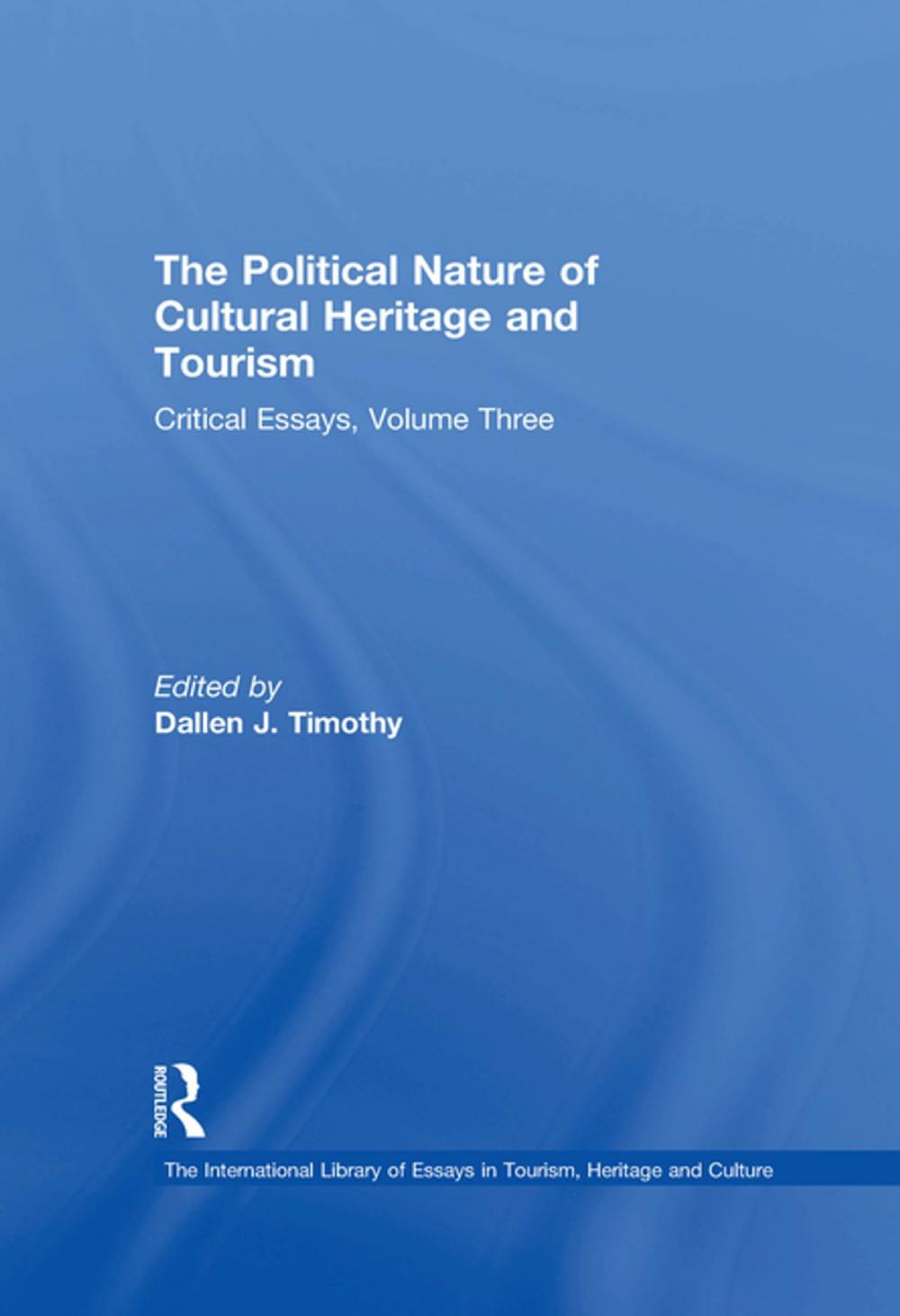 Big bigCover of The Political Nature of Cultural Heritage and Tourism