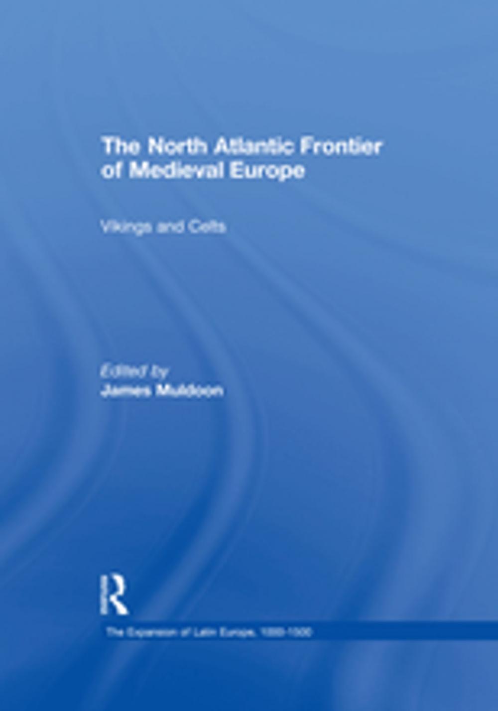 Big bigCover of The North Atlantic Frontier of Medieval Europe