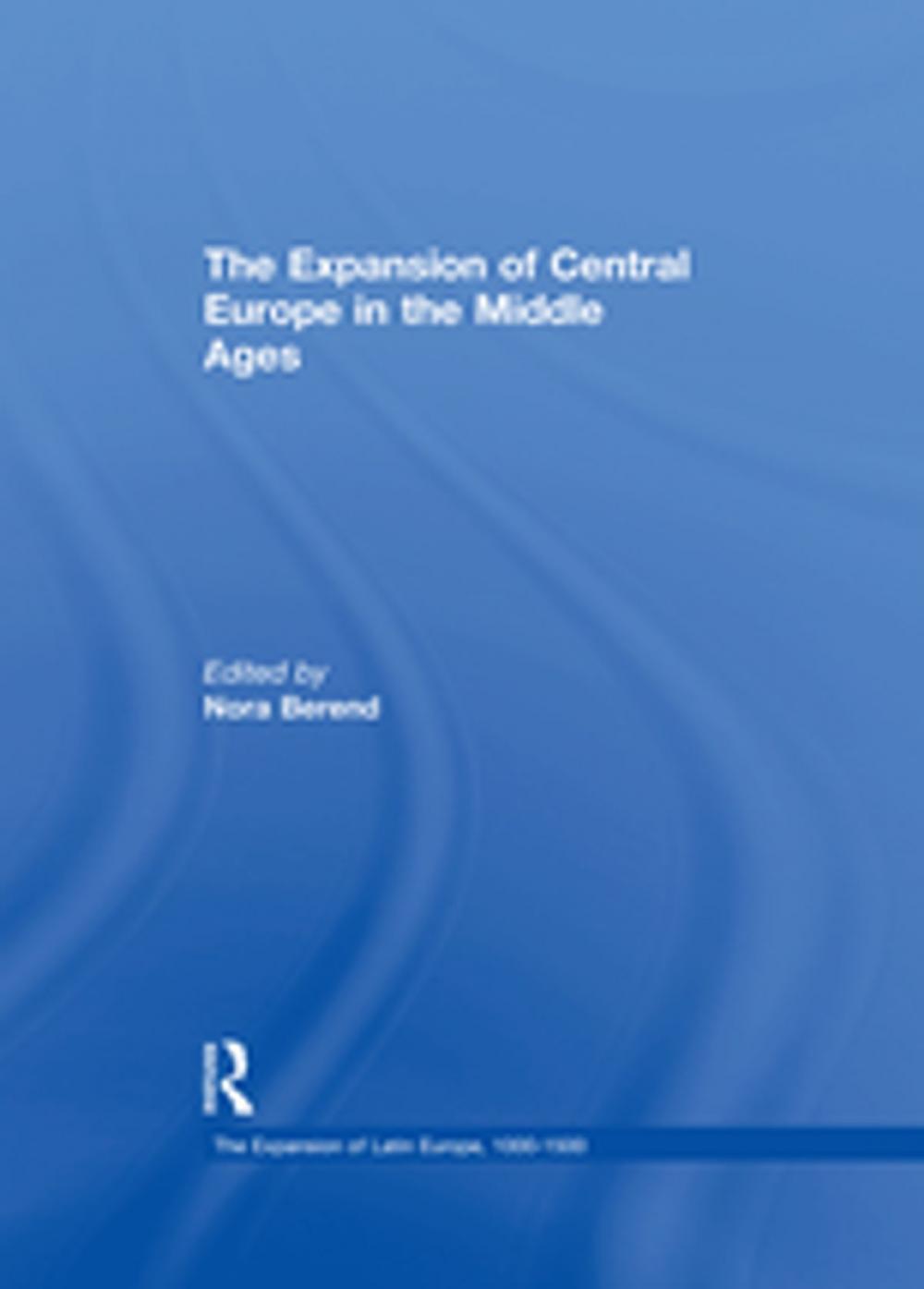 Big bigCover of The Expansion of Central Europe in the Middle Ages