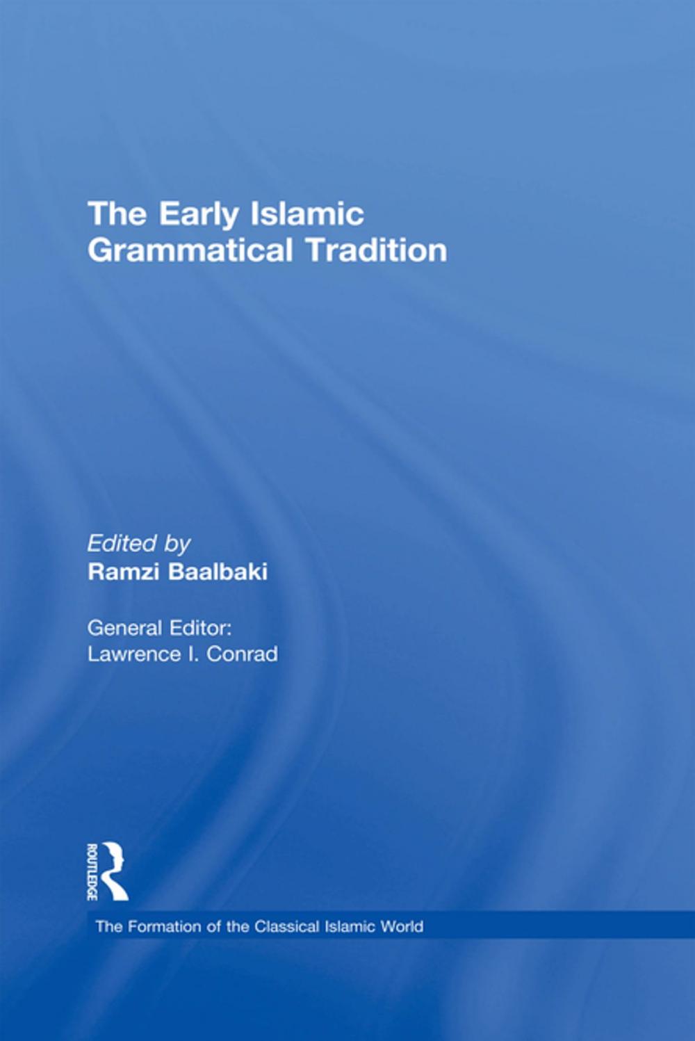 Big bigCover of The Early Islamic Grammatical Tradition