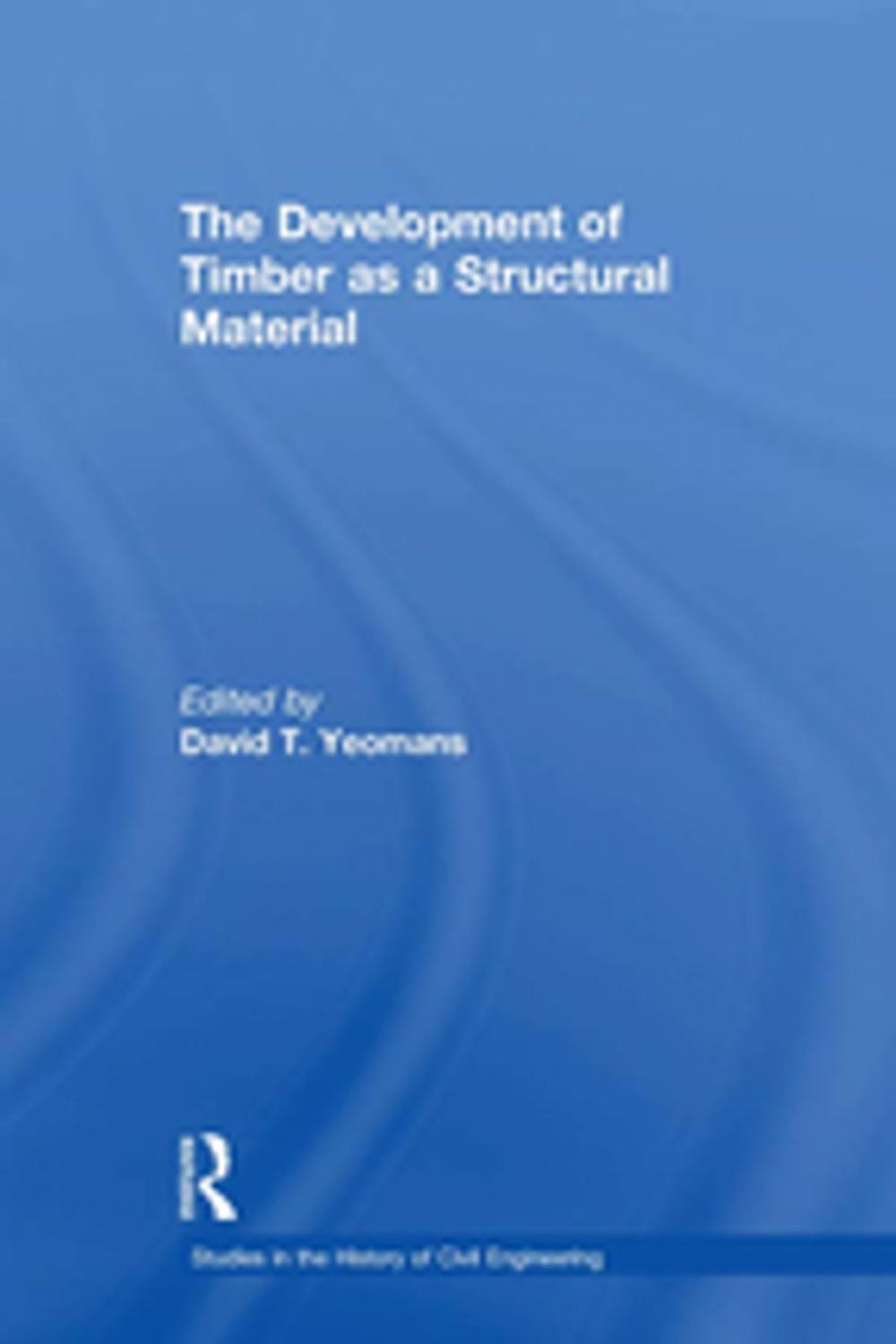 Big bigCover of The Development of Timber as a Structural Material