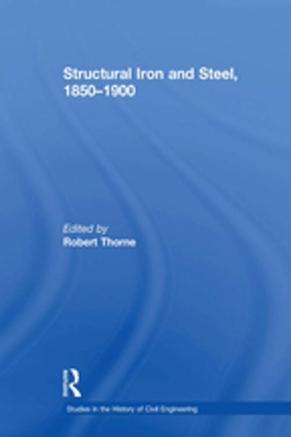 Big bigCover of Structural Iron and Steel, 1850–1900