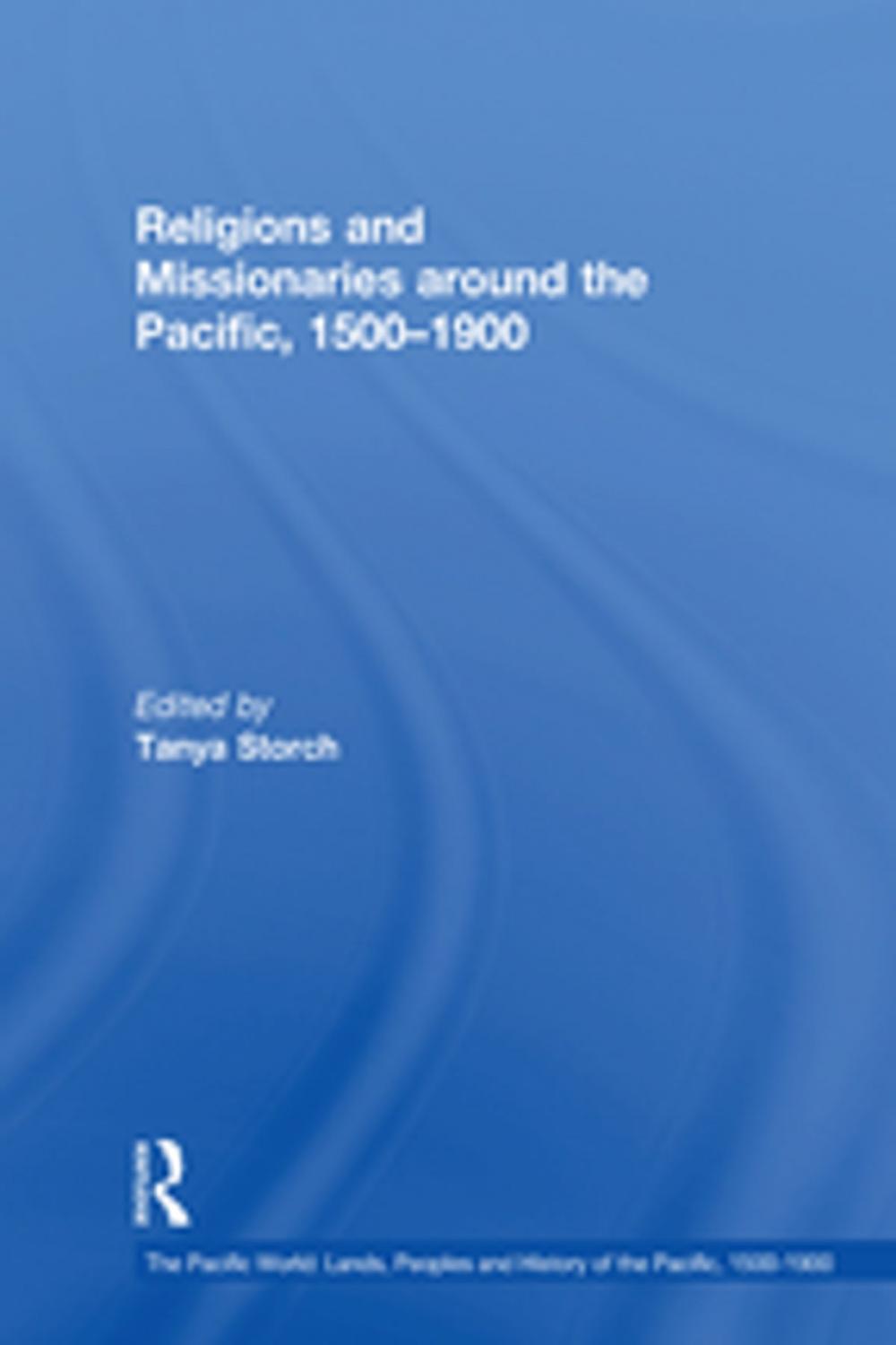 Big bigCover of Religions and Missionaries around the Pacific, 1500–1900