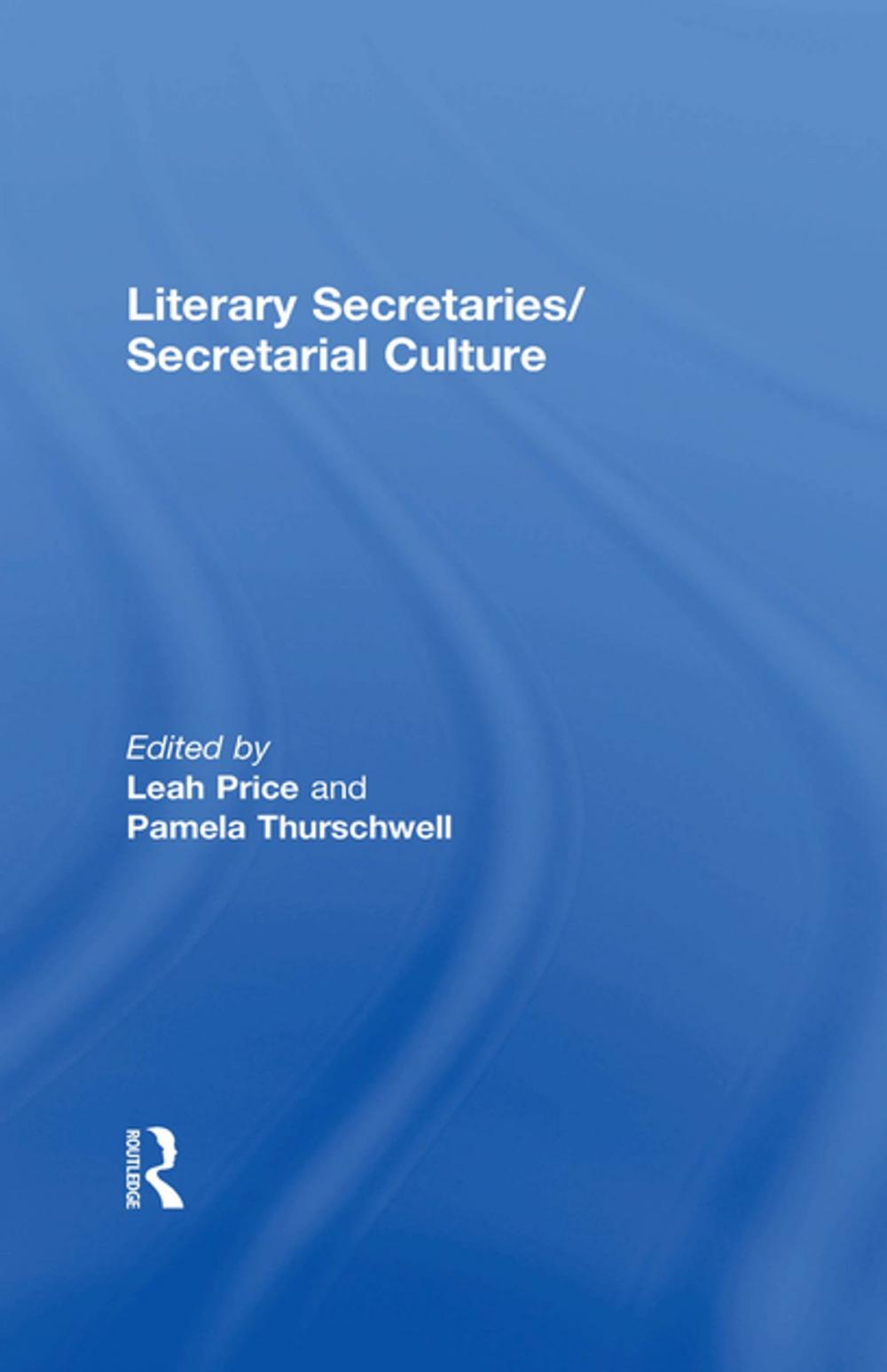 Big bigCover of Literary Secretaries/Secretarial Culture