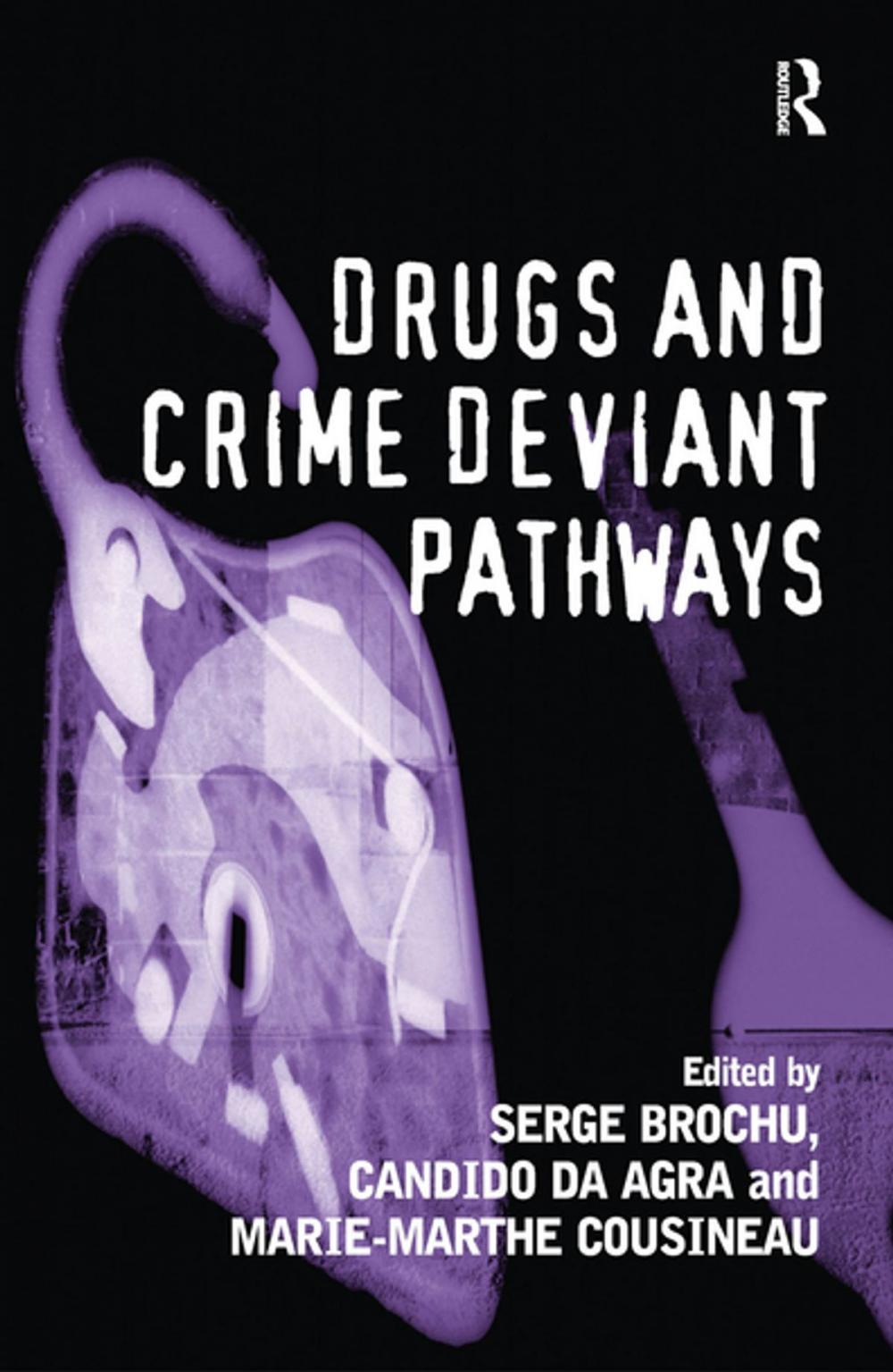 Big bigCover of Drugs and Crime Deviant Pathways