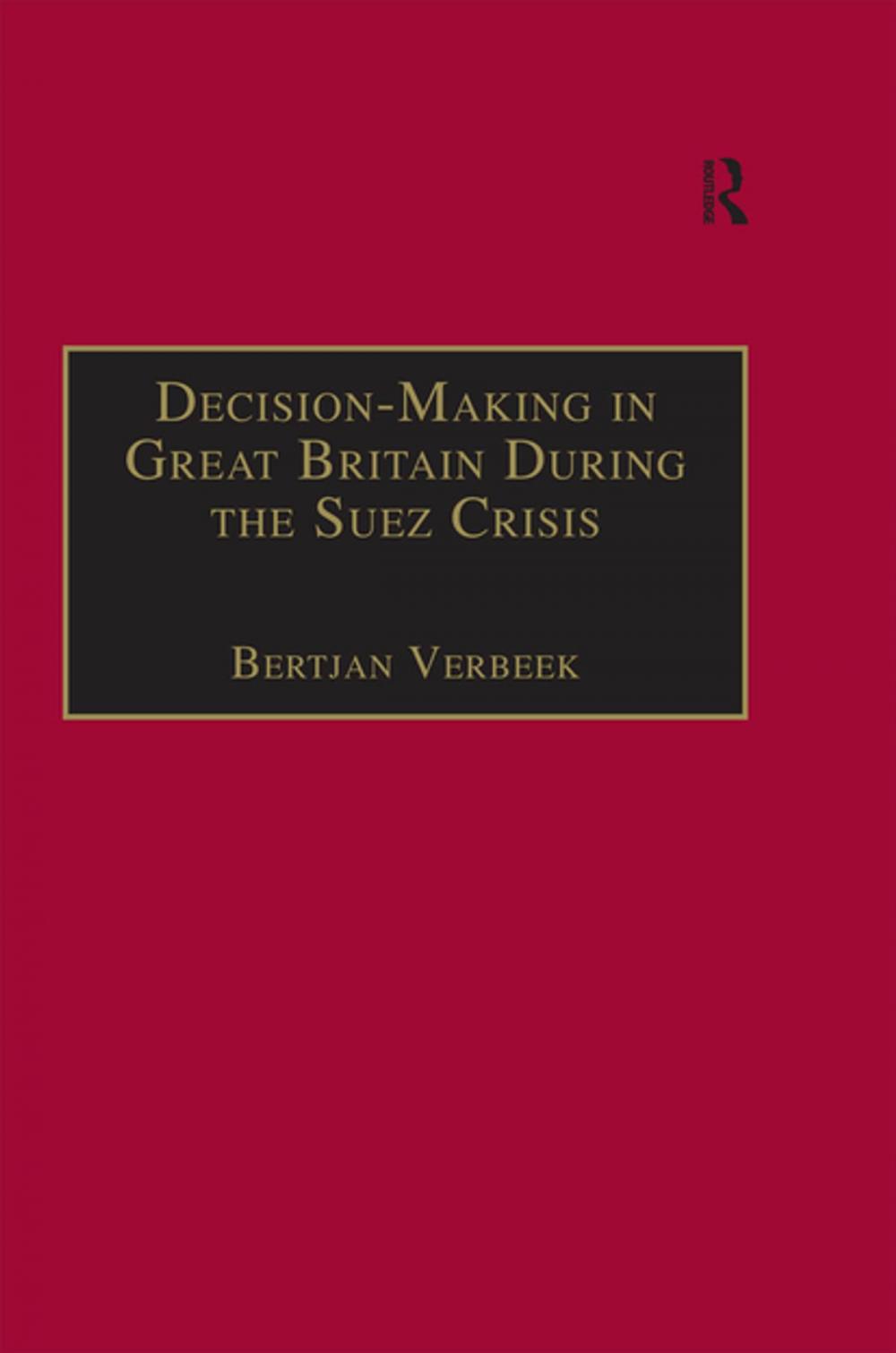 Big bigCover of Decision-Making in Great Britain During the Suez Crisis