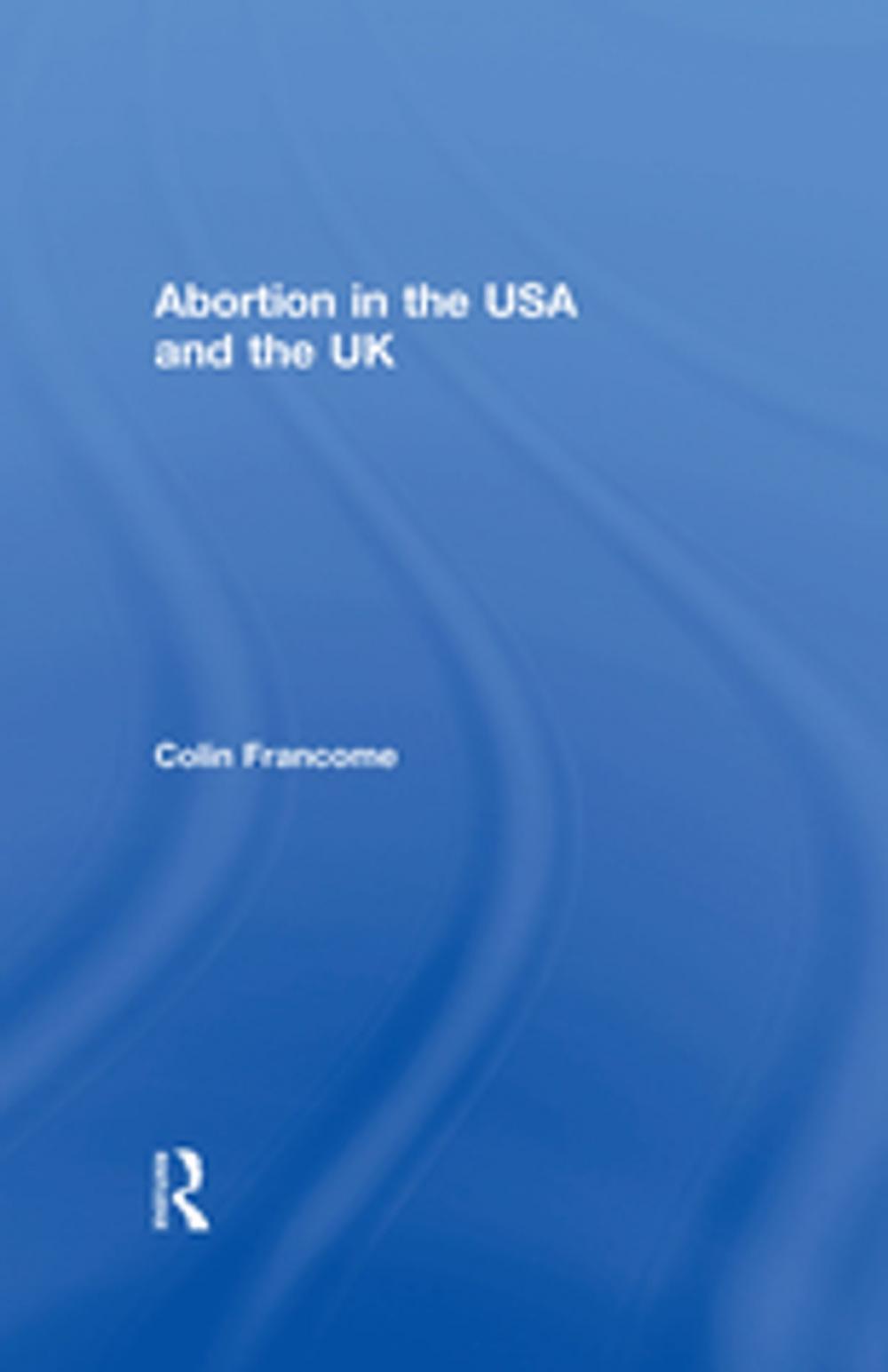 Big bigCover of Abortion in the USA and the UK