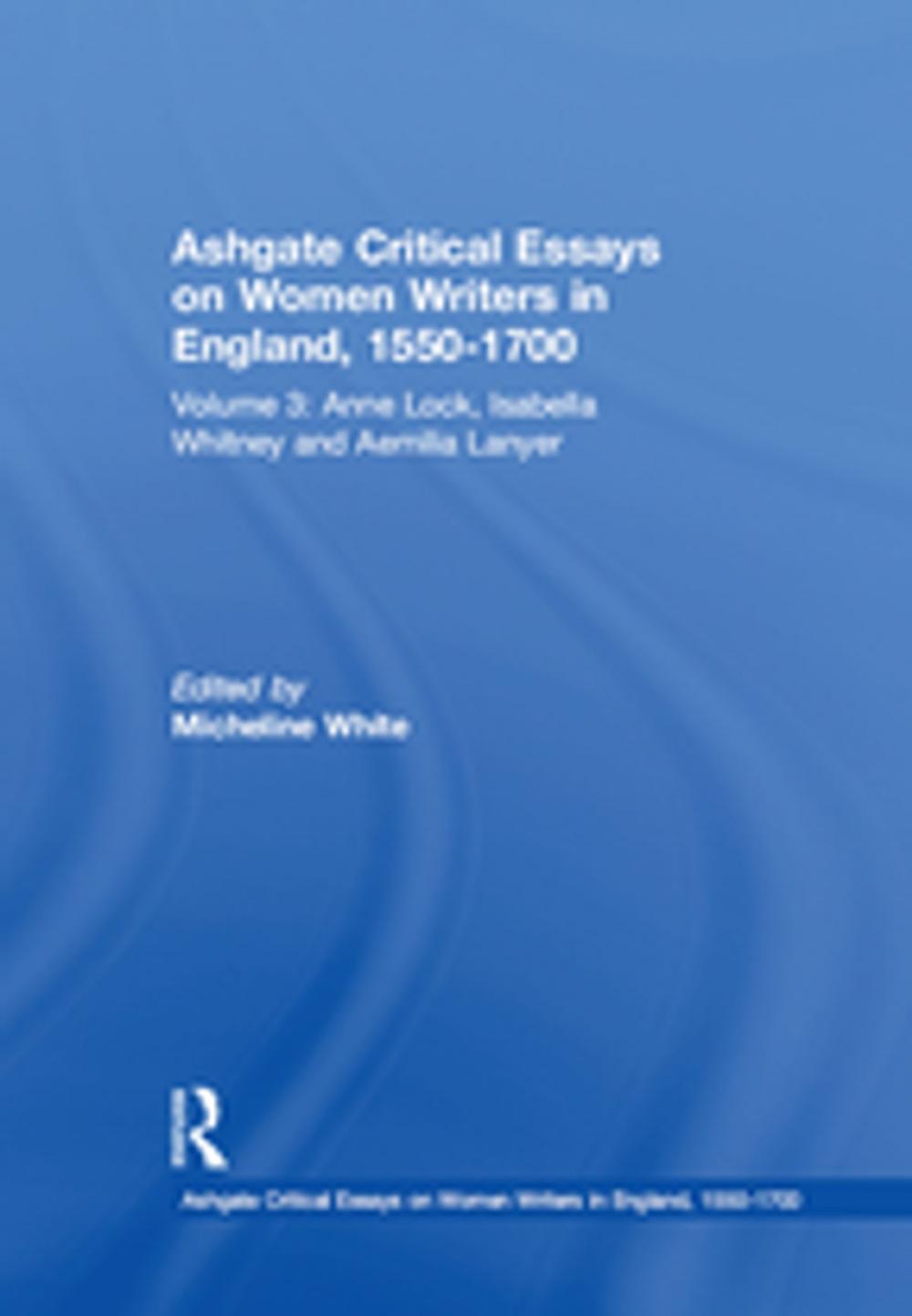 Big bigCover of Ashgate Critical Essays on Women Writers in England, 1550-1700