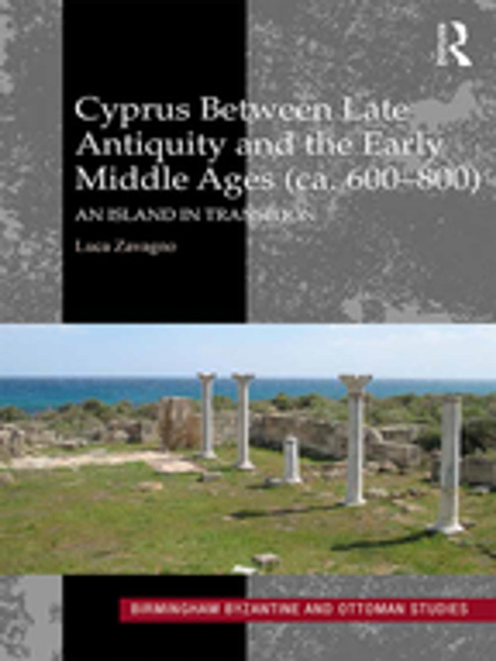 Big bigCover of Cyprus between Late Antiquity and the Early Middle Ages (ca. 600–800)