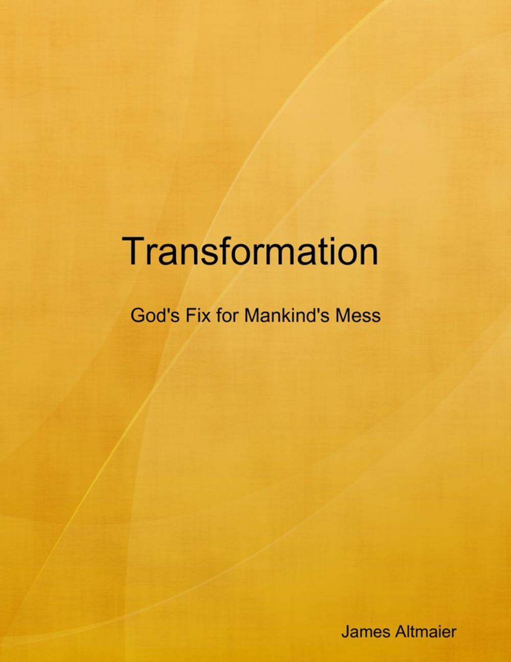 Big bigCover of Transformation : God's Fix for Mankind's Mess