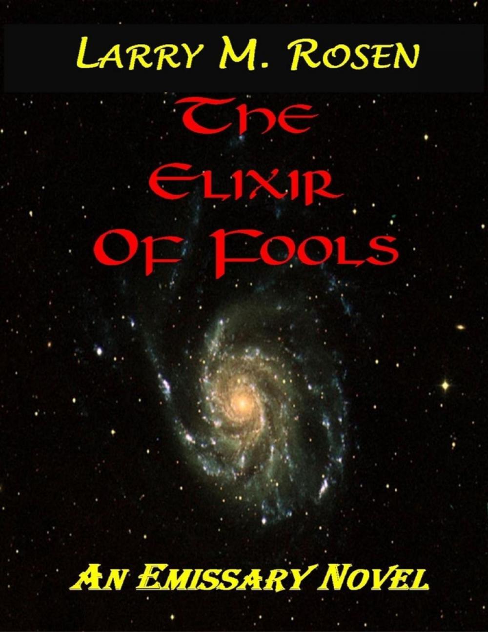 Big bigCover of The Elixir of Fools: An Emissary Novel