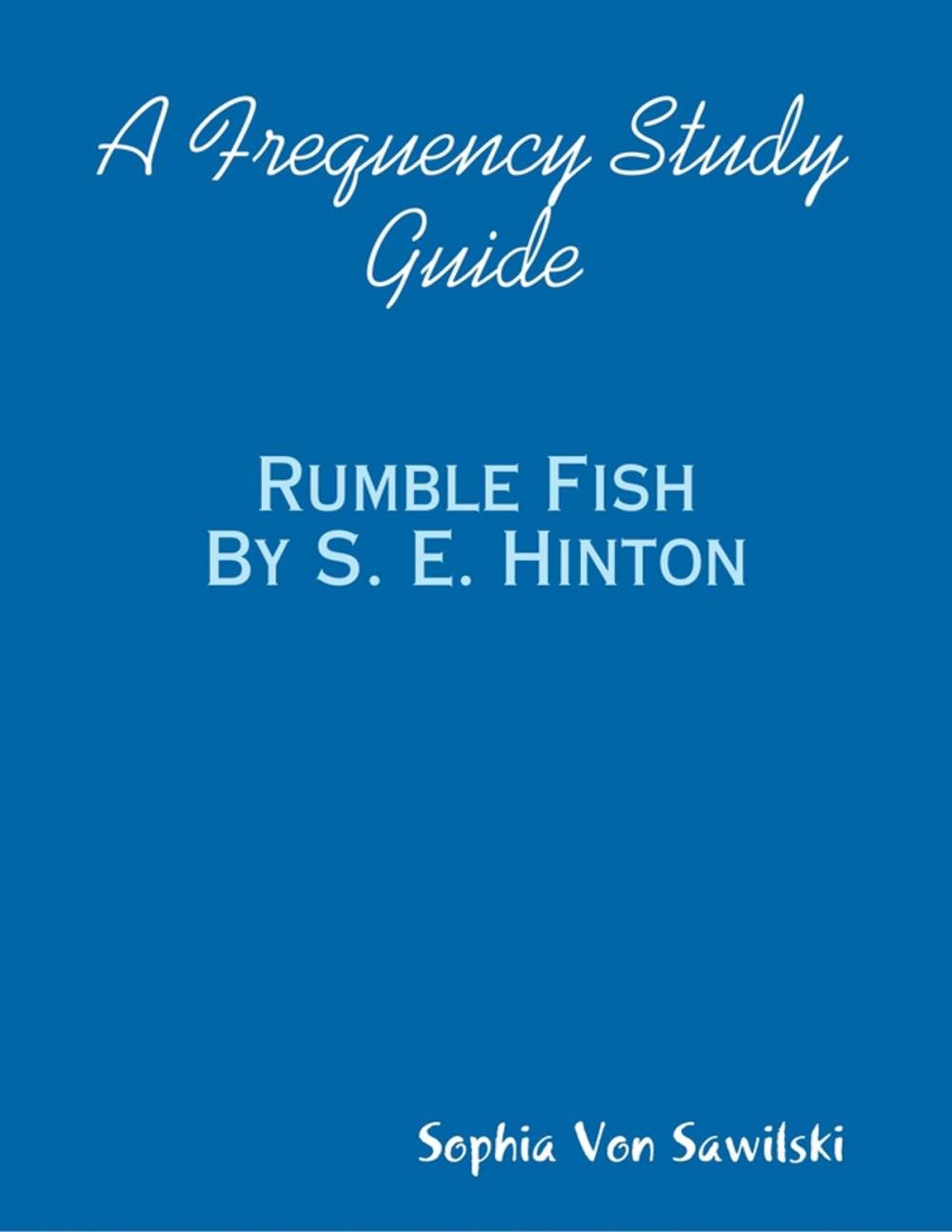 Big bigCover of A Frequency Study Guide: Rumble Fish By S. E. Hinton