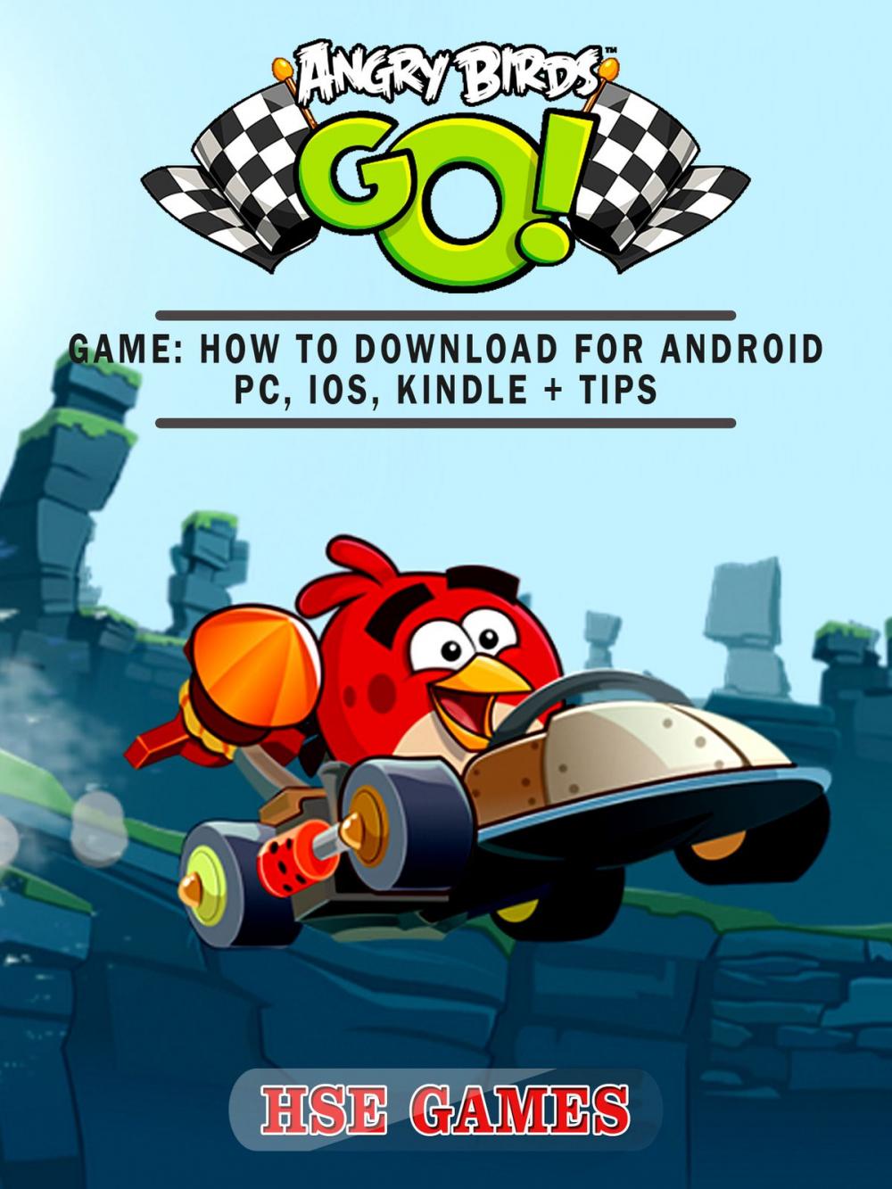 Big bigCover of Angry Birds GO! Game: How to Download for Android PC, iOS, Kindle + Tips