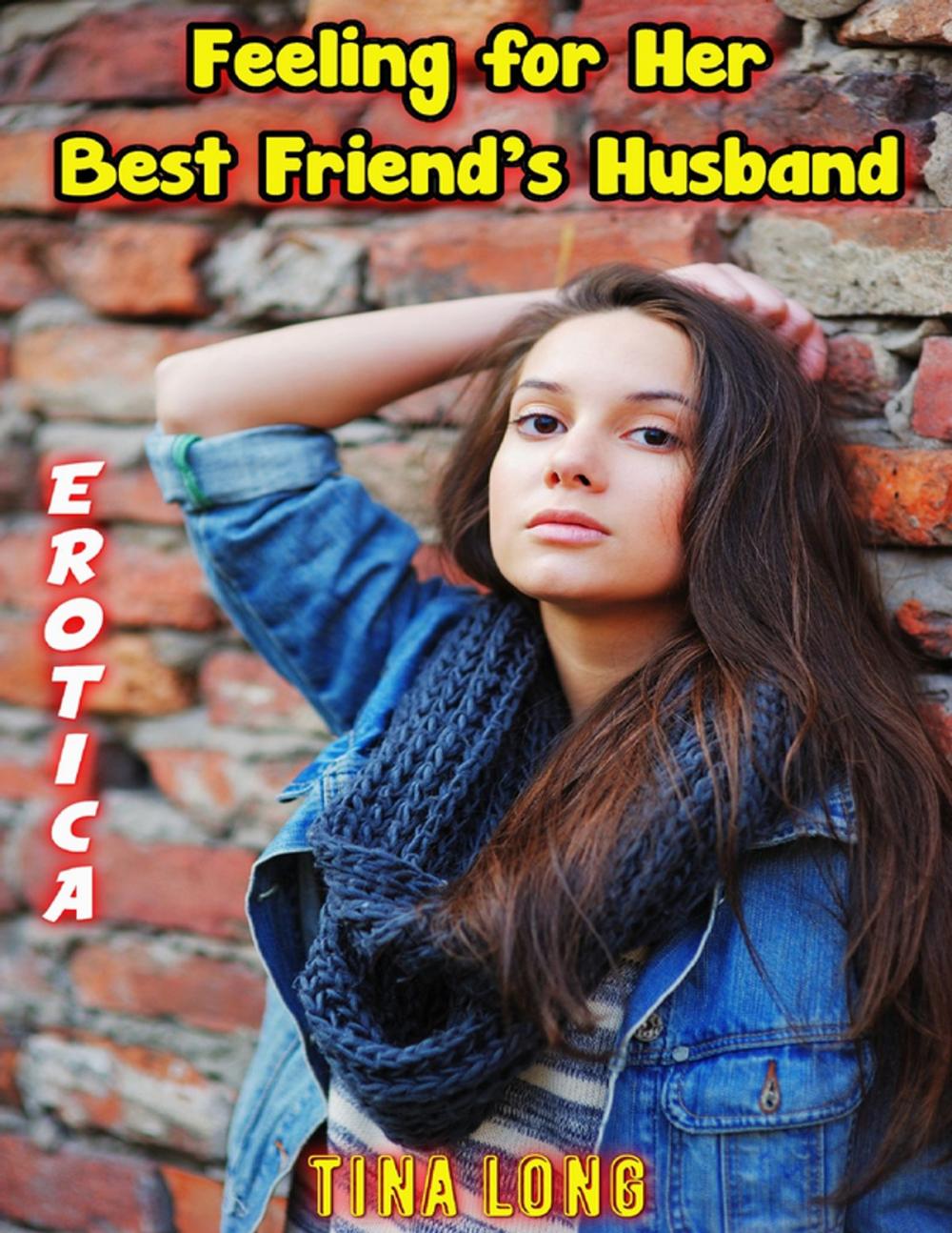 Big bigCover of Erotica: Feeling for Her Best Friend’s Husband