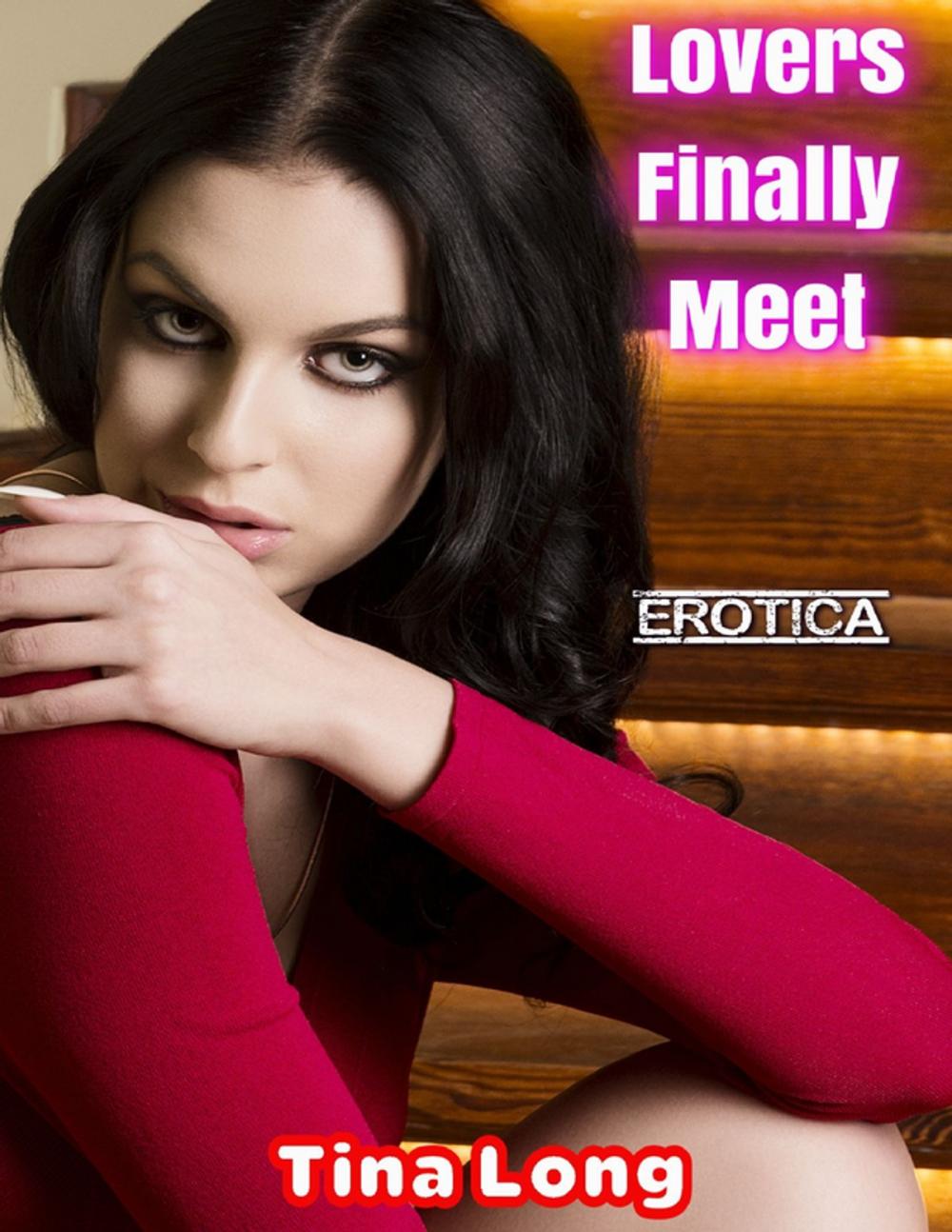 Big bigCover of Erotica: Lovers Finally Meet