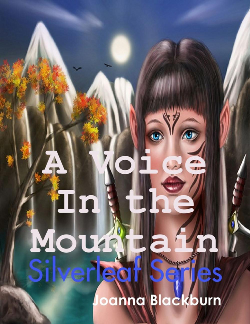 Big bigCover of A Voice In the Mountain: Silverleaf Series