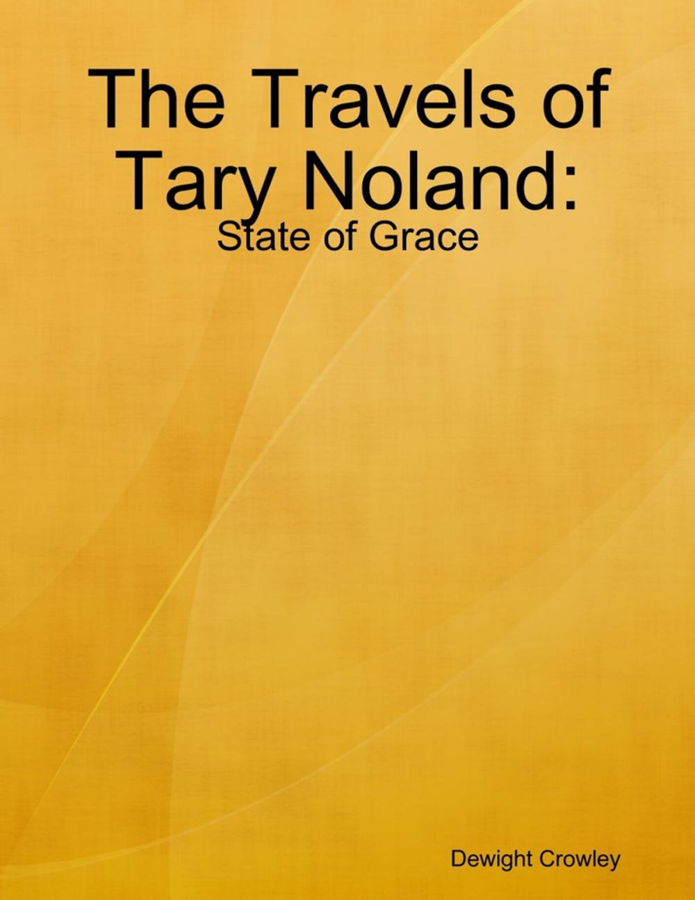 Big bigCover of The Travels of Tary Noland: State of Grace