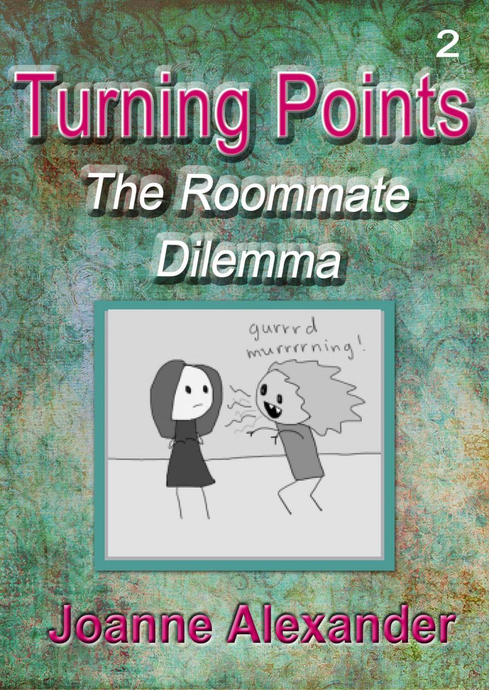 Big bigCover of Turning Points: The Roommate Dilemma