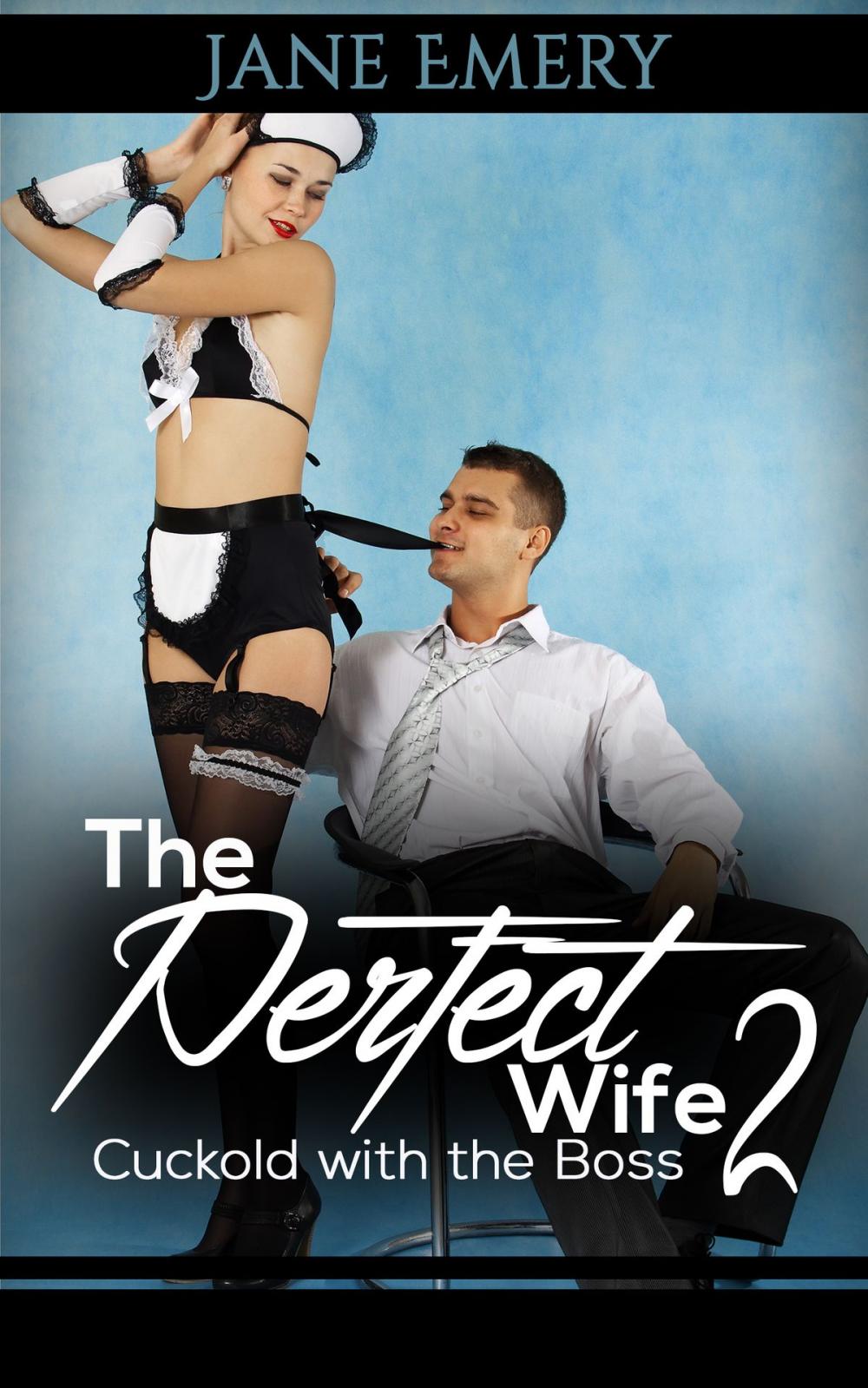 Big bigCover of The Perfect Wife 2: Cuckold with the Boss