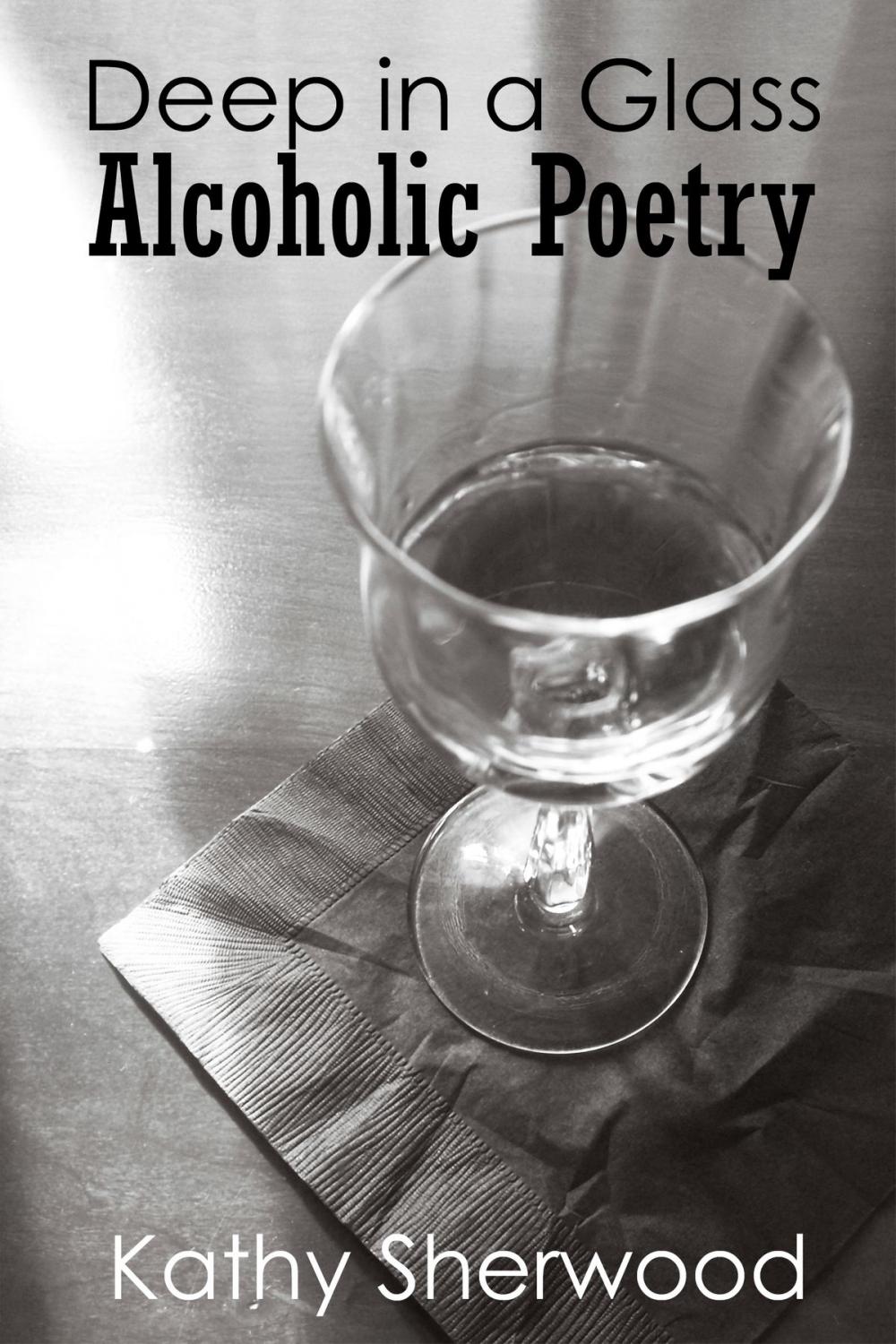 Big bigCover of Deep in a Glass: Alcoholic Poetry