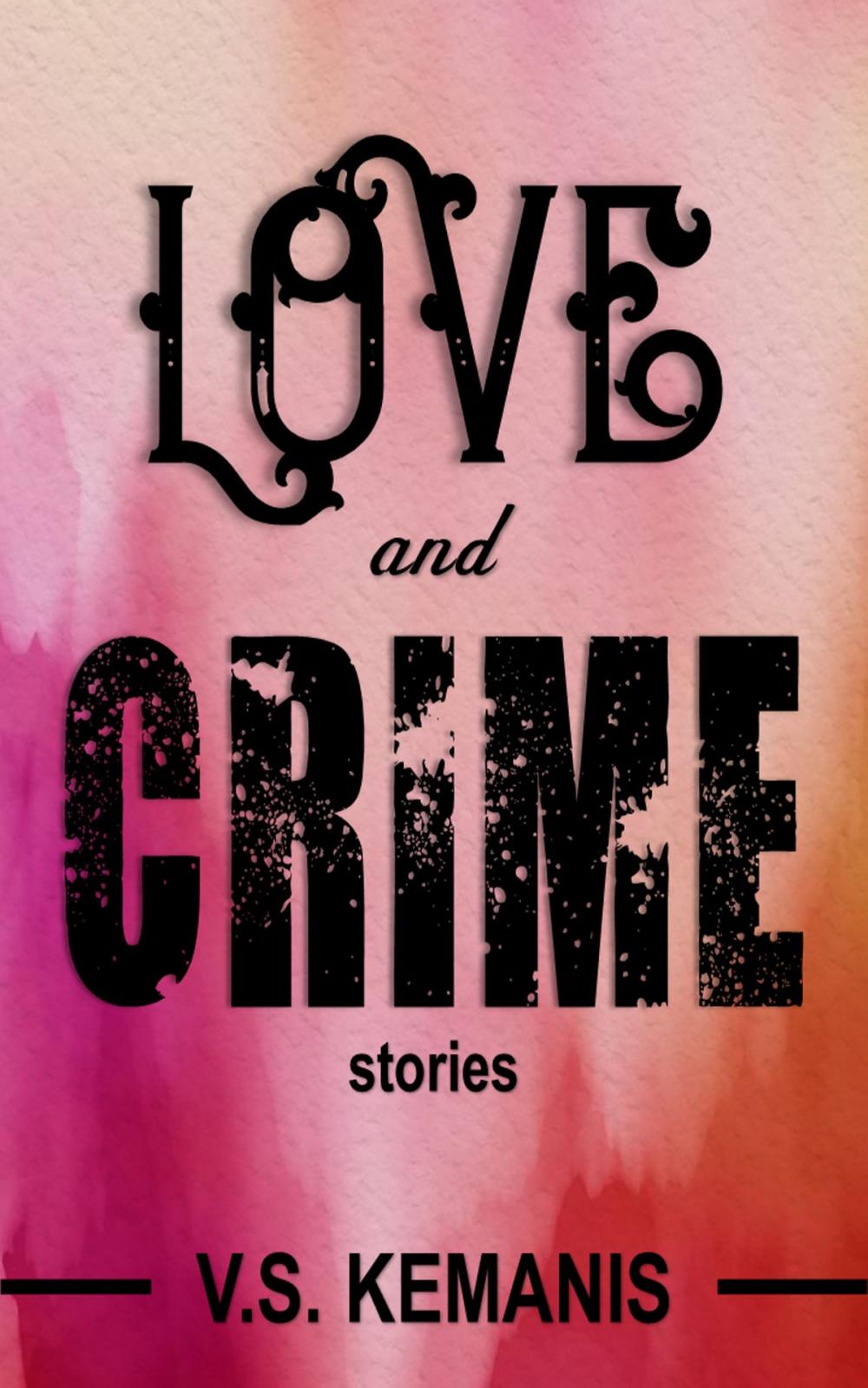 Big bigCover of Love and Crime: Stories