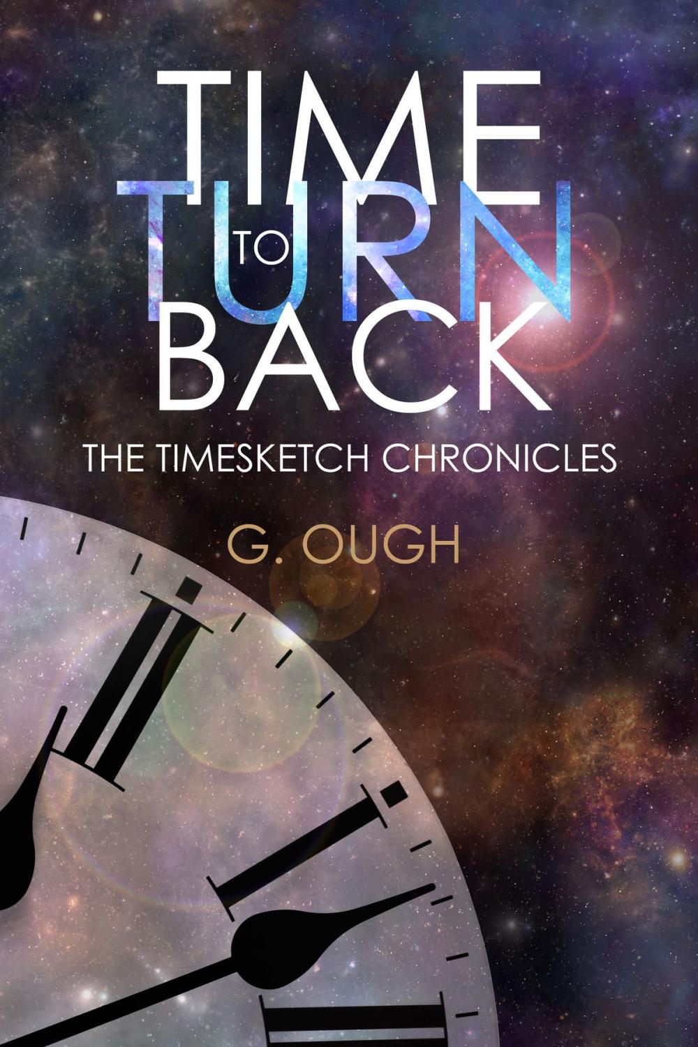 Big bigCover of Time To Turn Back: Book One of the Timesketch Chronicles