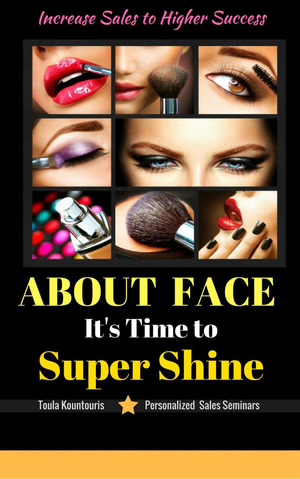 Big bigCover of About Face Its Time To Super Shine