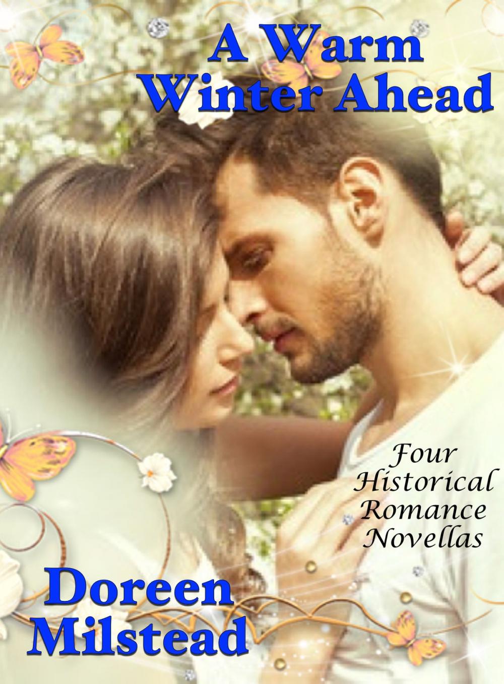 Big bigCover of A Warm Winter Ahead: Four Historical Romance Novellas