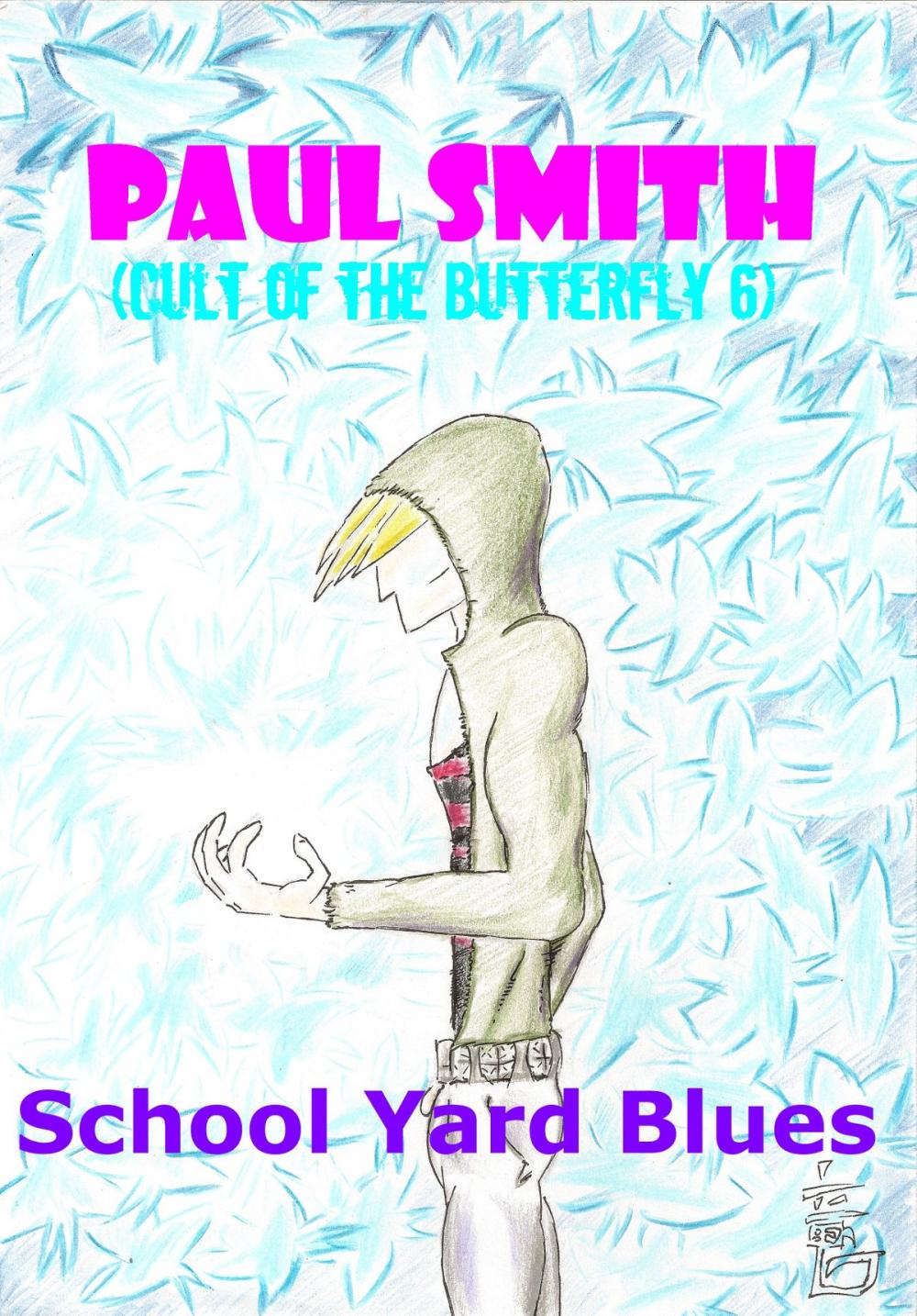 Big bigCover of School Yard Blues (Cult of the Butterfly 6)