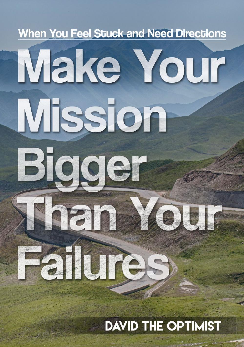 Big bigCover of Make Your Mission Bigger Than Your Failures