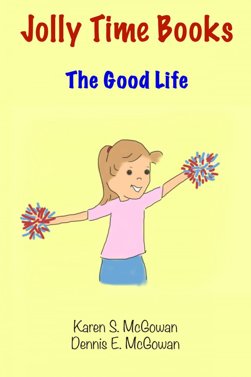 Big bigCover of Jolly Time Books: The Good Life