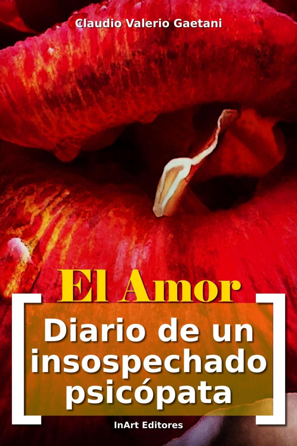 Big bigCover of El Amor [Diario de un Insospechado Psicópata]