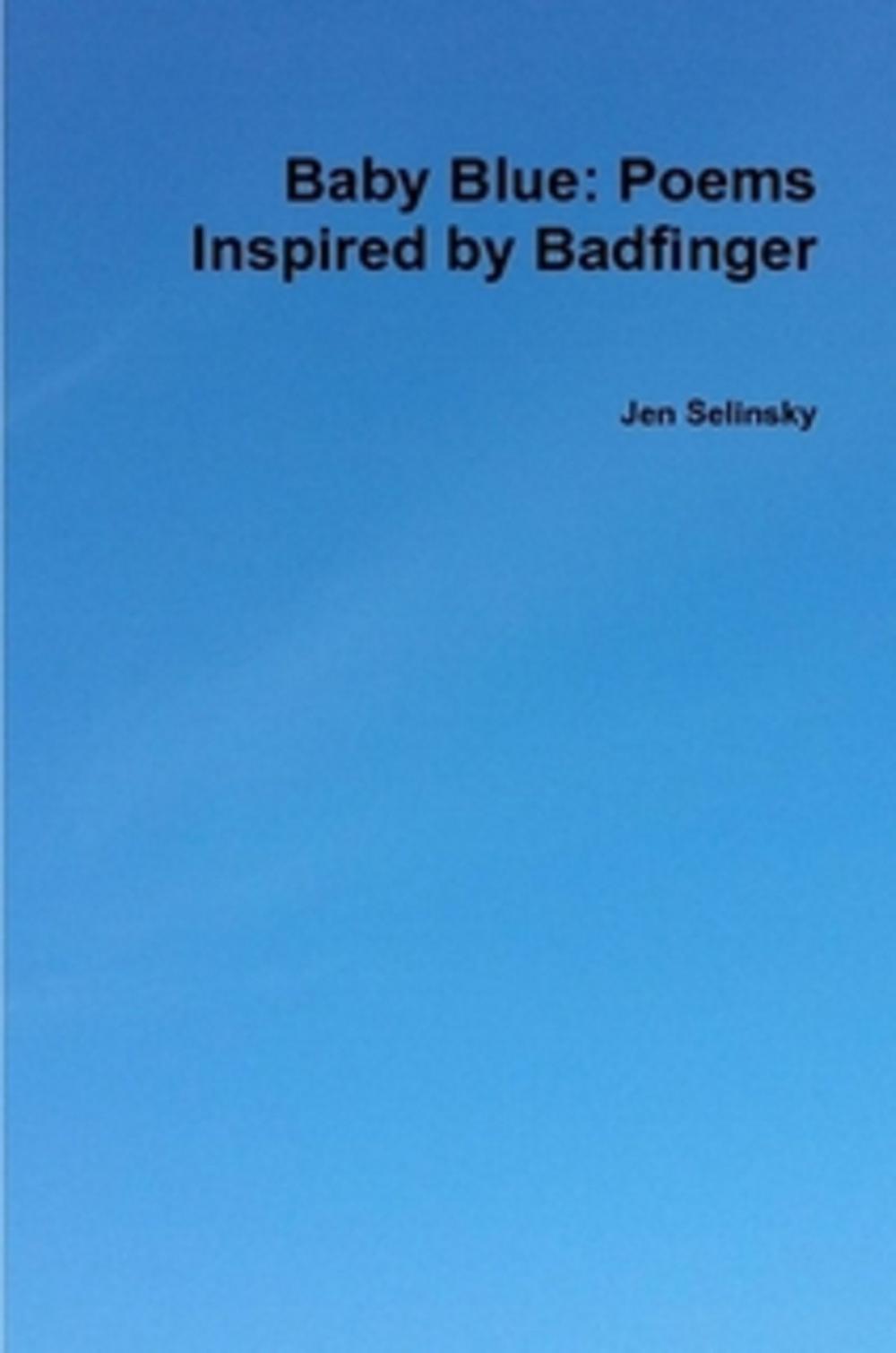 Big bigCover of Baby Blue: Poems Inspired by Badfinger