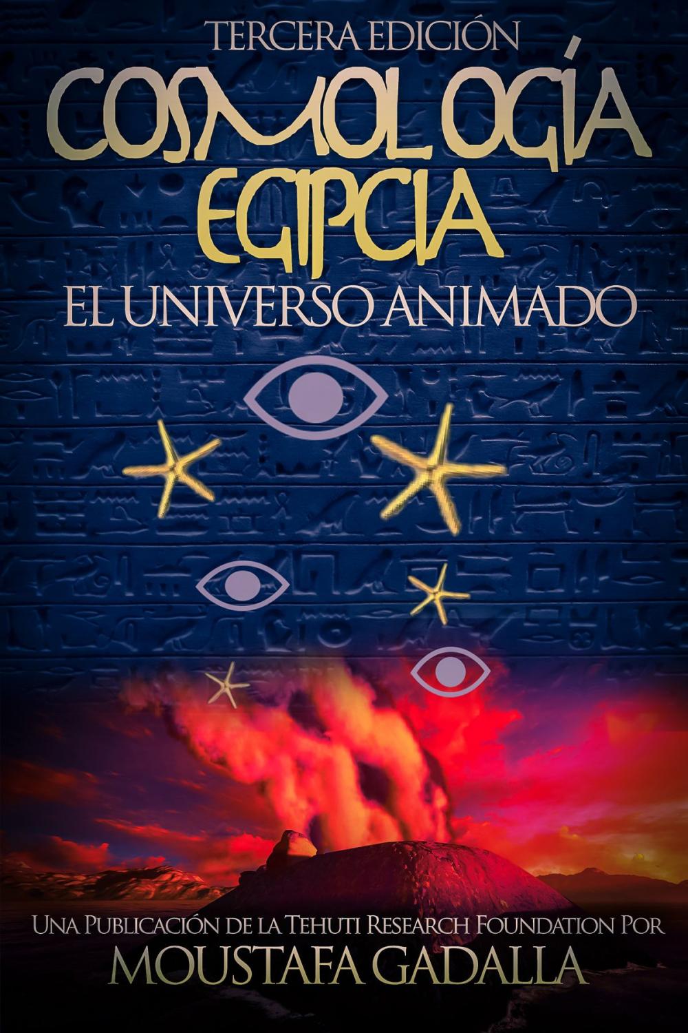 Big bigCover of Cosmología Egipcia: El Universo Animado , Tercera Edición