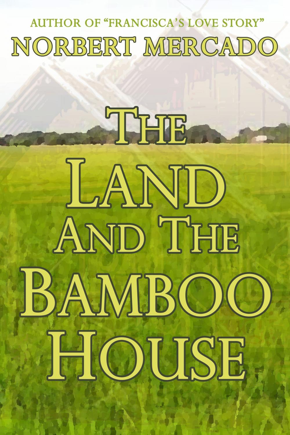 Big bigCover of The Land And The Bamboo House