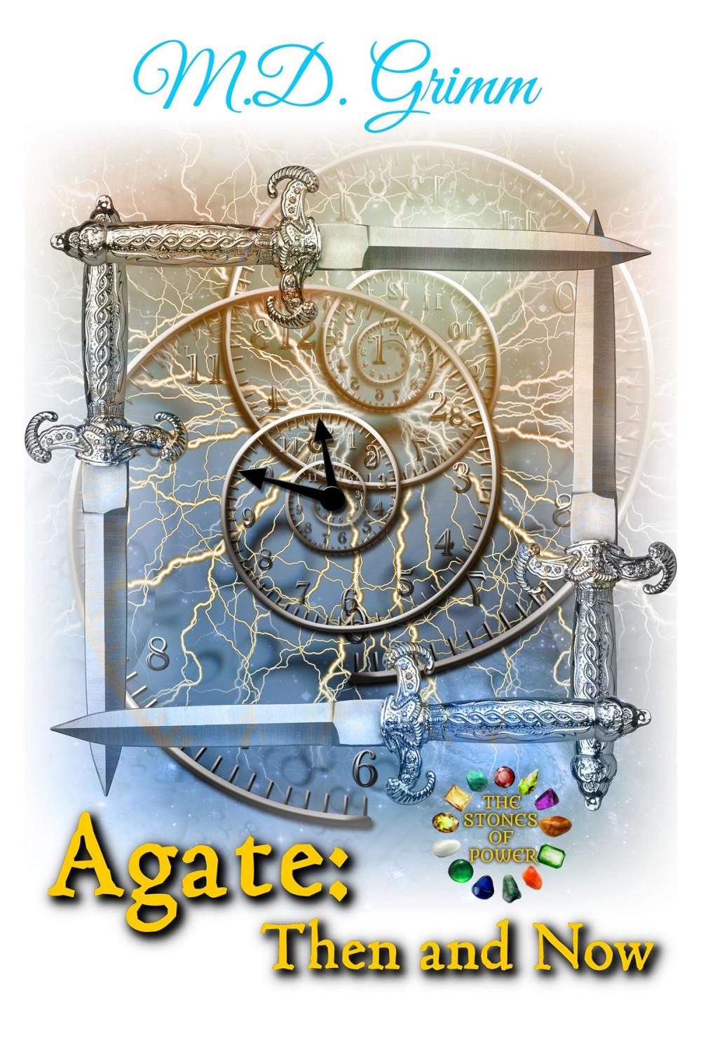 Big bigCover of Agate: Then and Now (The Stones of Power Book 4)