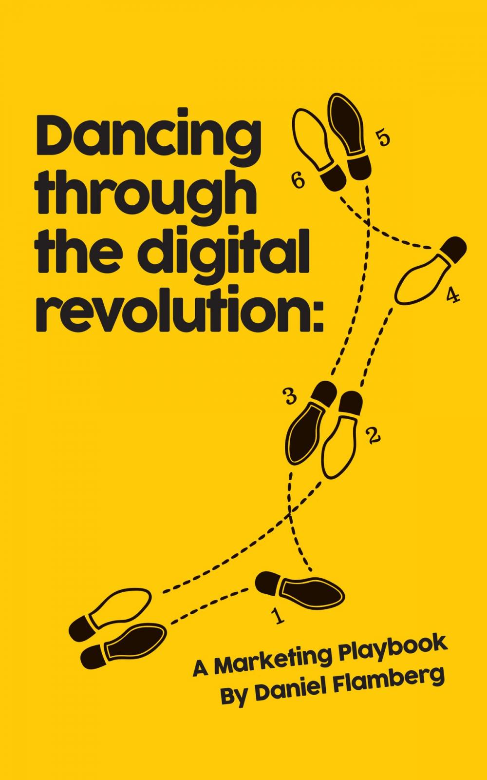 Big bigCover of Dancing Through the Digital Revolution