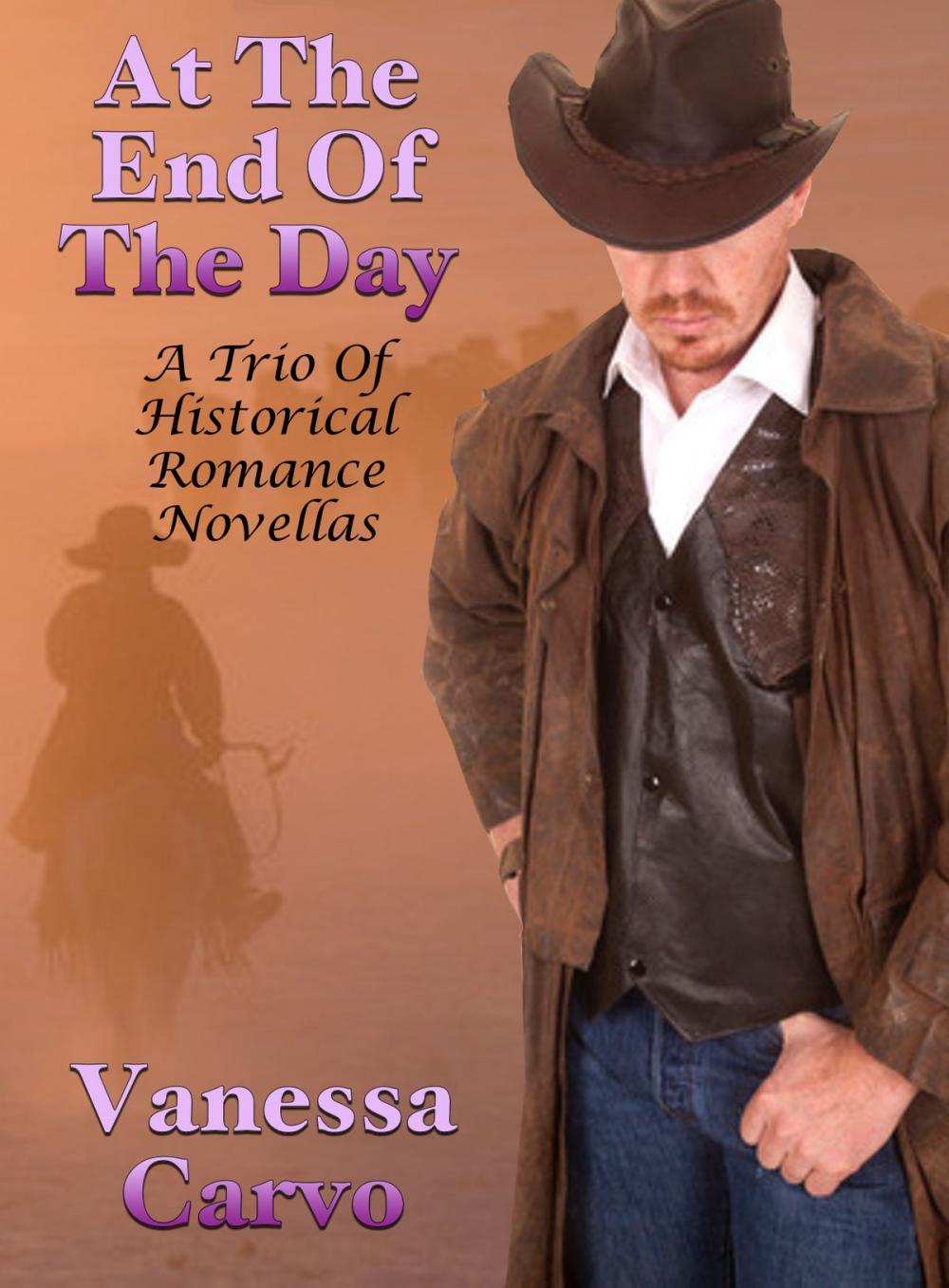 Big bigCover of At The End Of The Day: A Trio Of Historical Romance Novellas