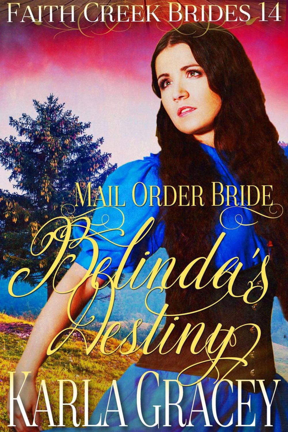 Big bigCover of Mail Order Bride - Belinda's Destiny